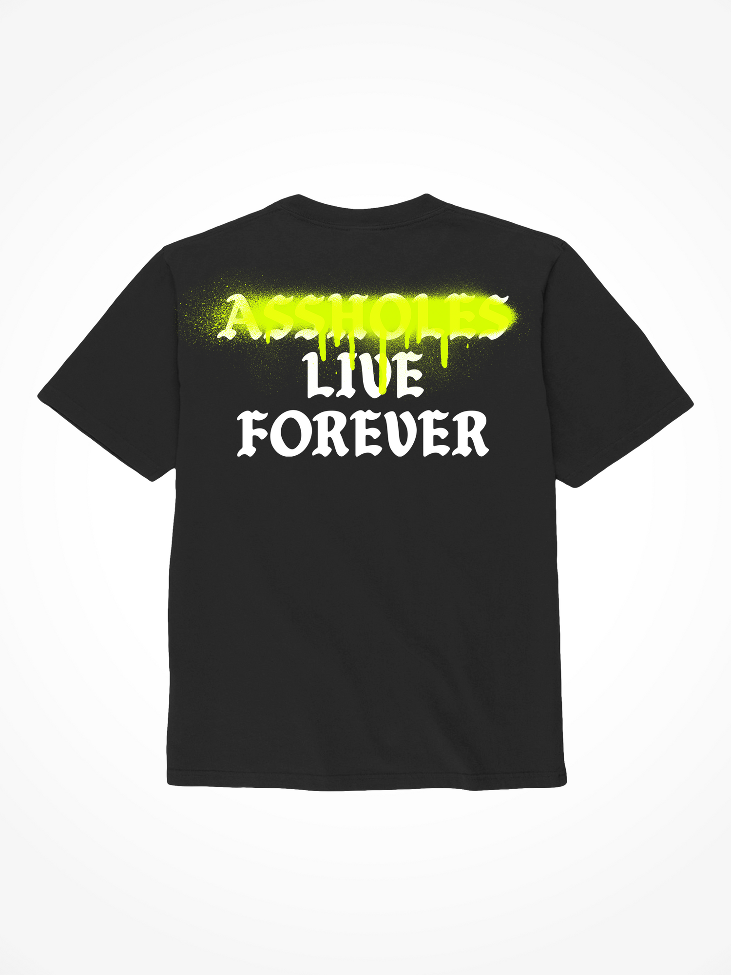 Neon Spray Assholes Live Forever - Black T-Shirt