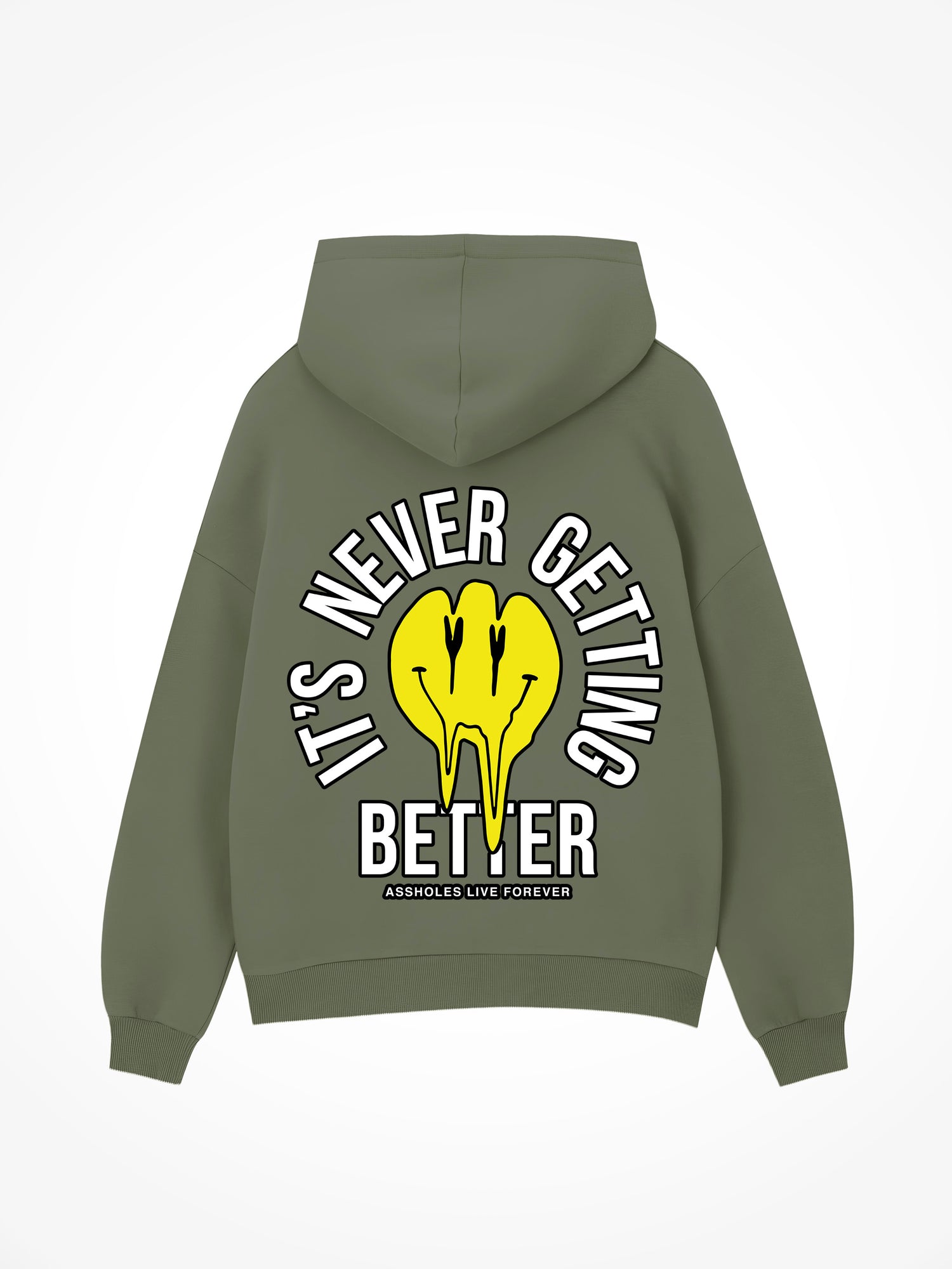 Its Never Getting Better - Military Green Hoodie