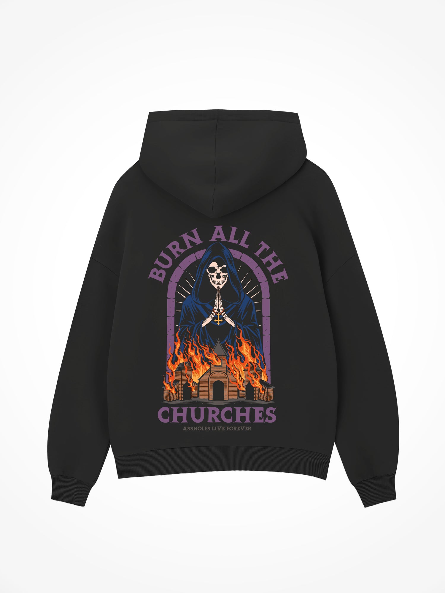 Burn all the Churches - Black Hoodie
