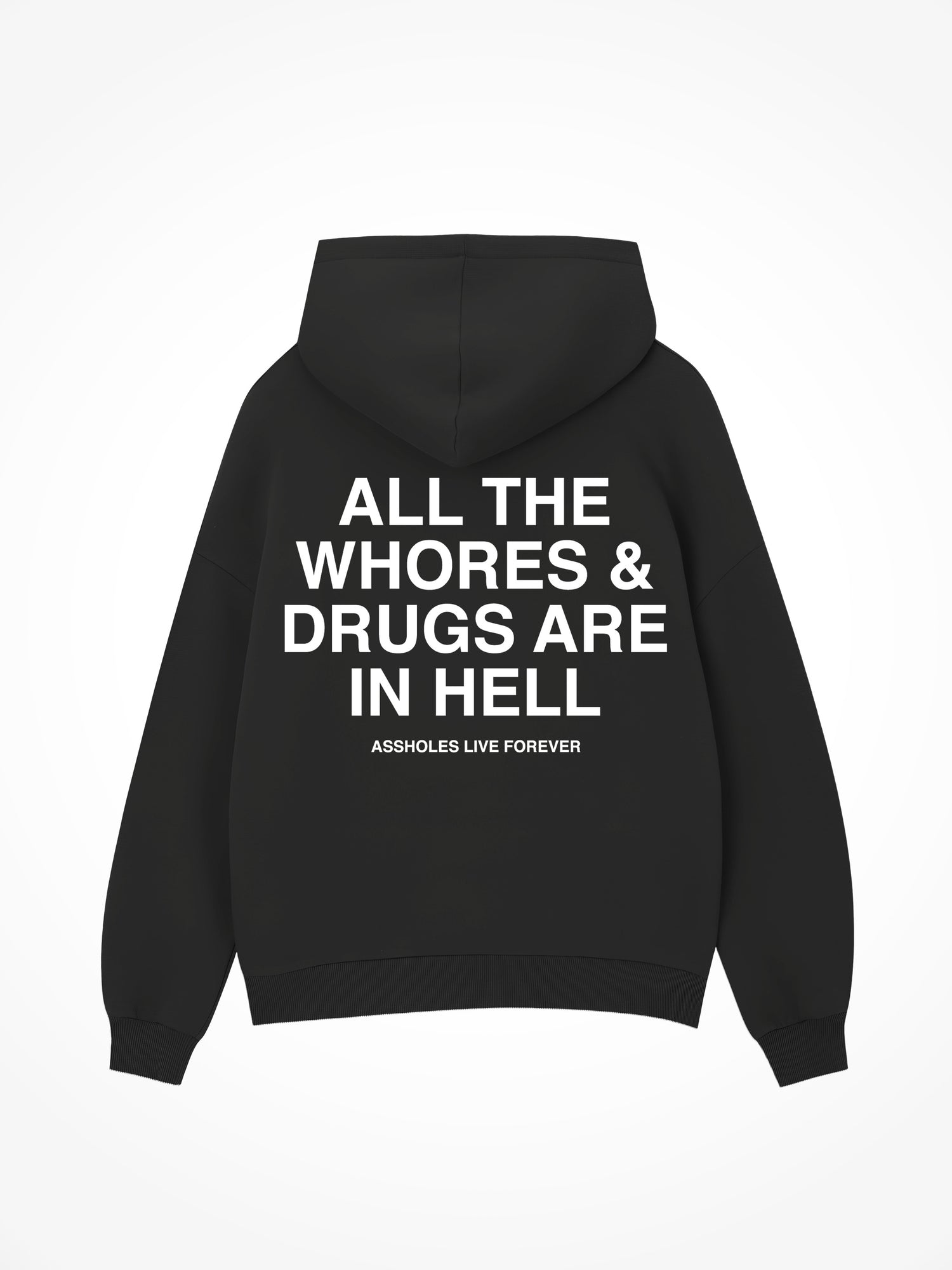 Whores And Drugs - Black Hoodie