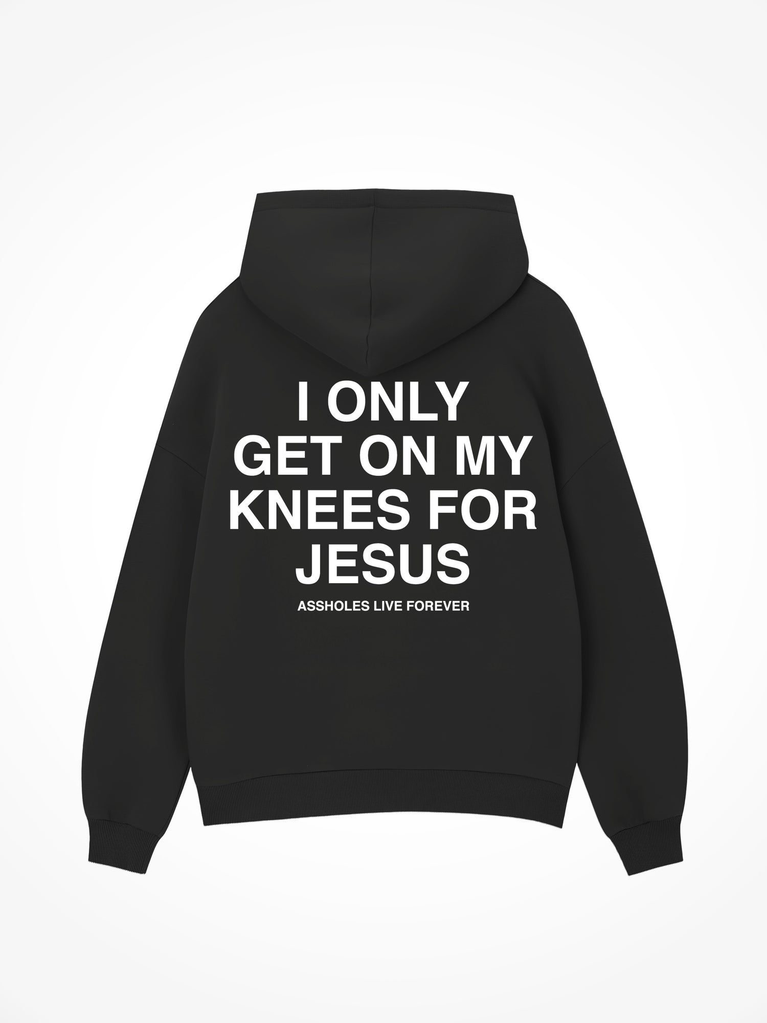 I Only Get On My Knees For Jesus - Black Hoodie
