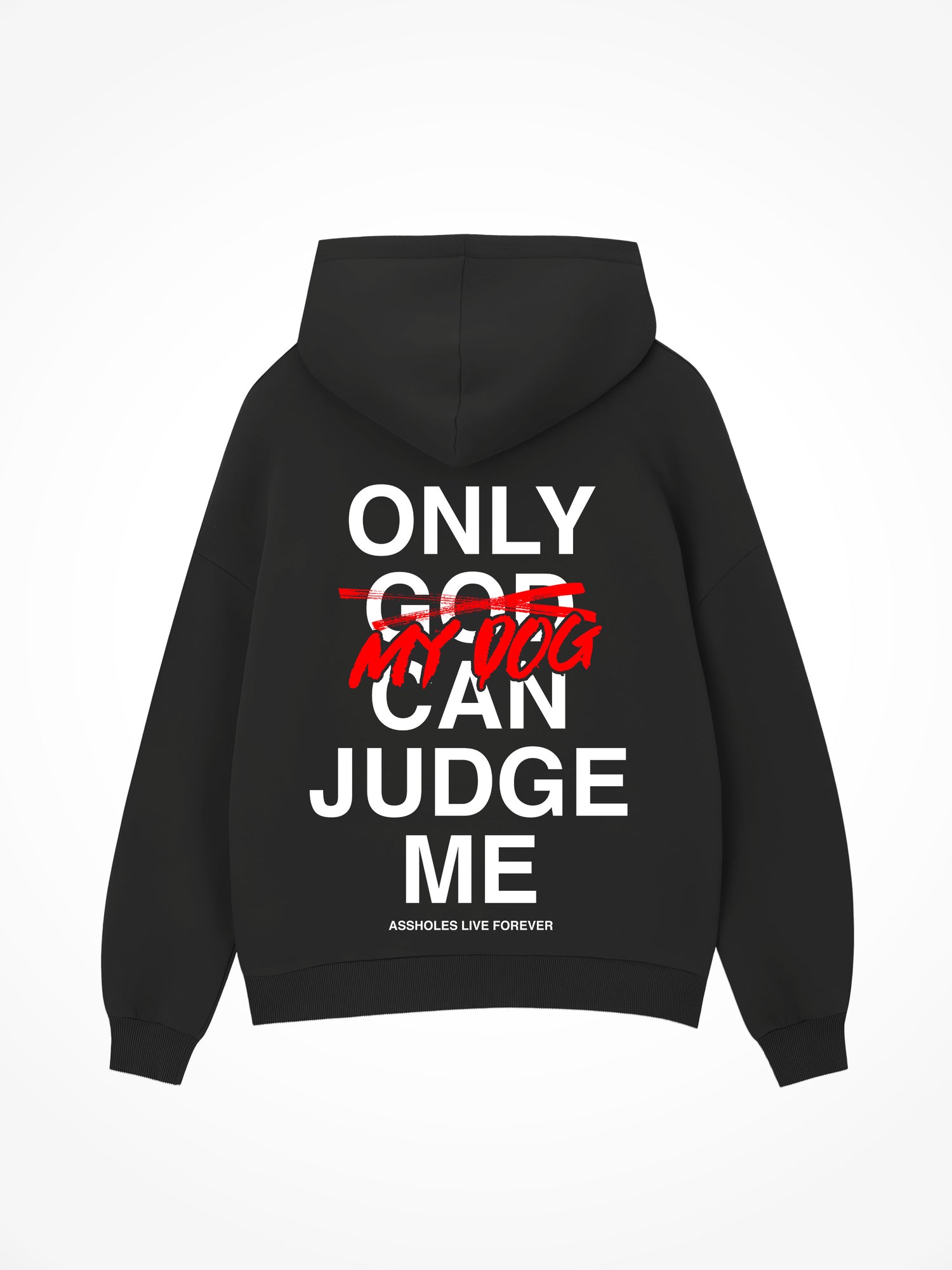 Only My Dog Can Judge Me - Black Hoodie