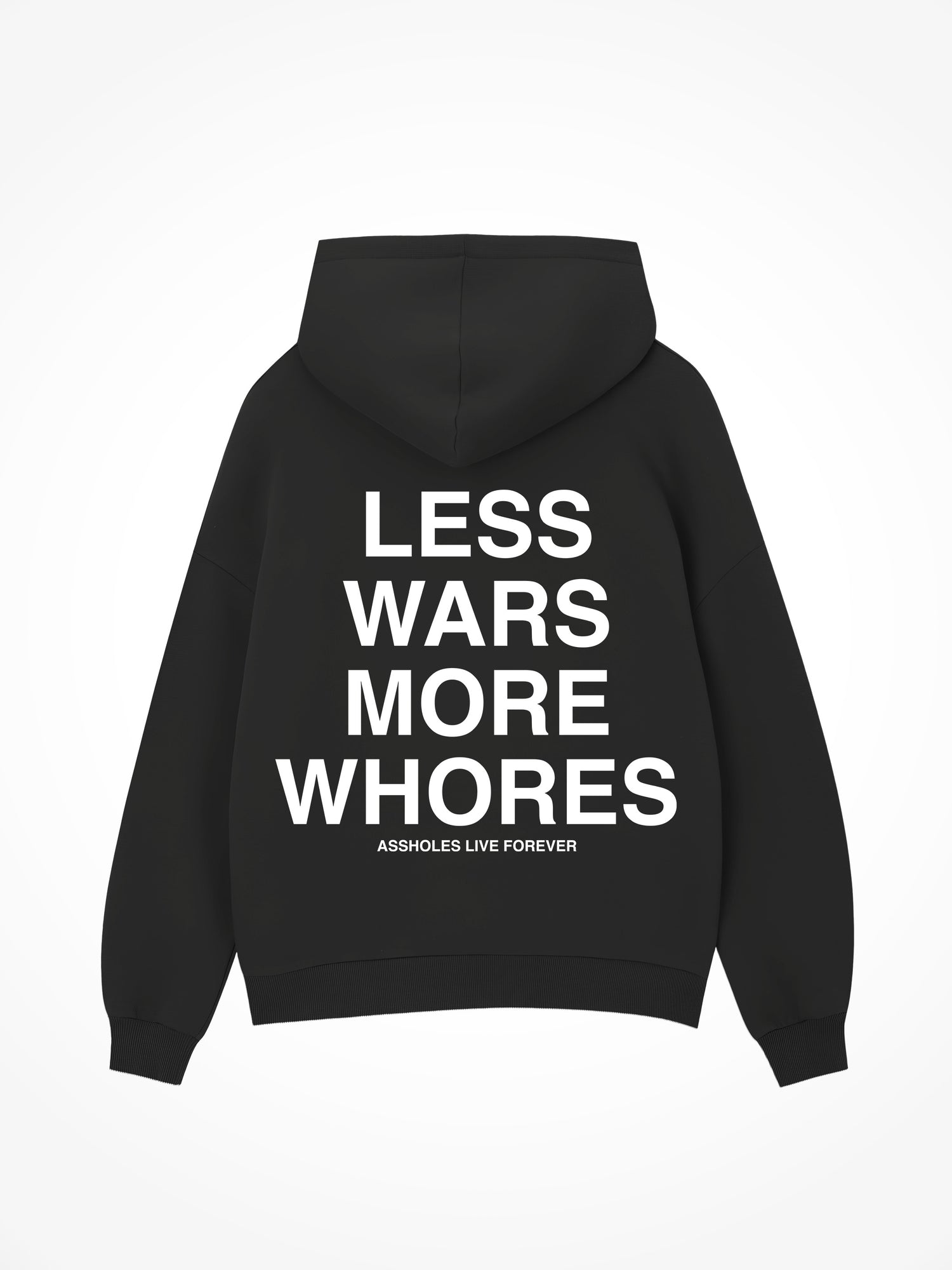 Less Wars More Whores - Black Hoodie