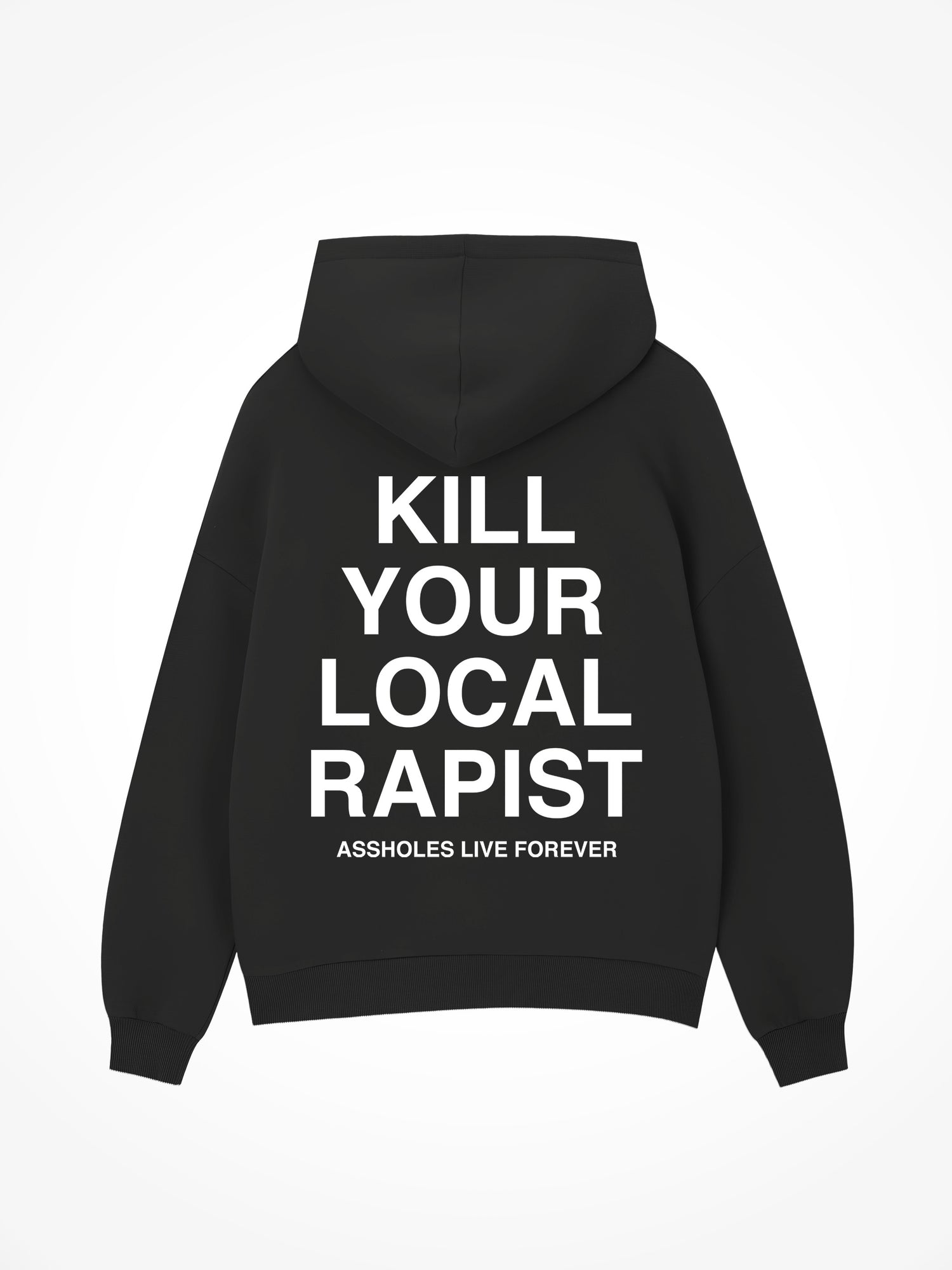Kill Your Local Rapist - Black Hoodie