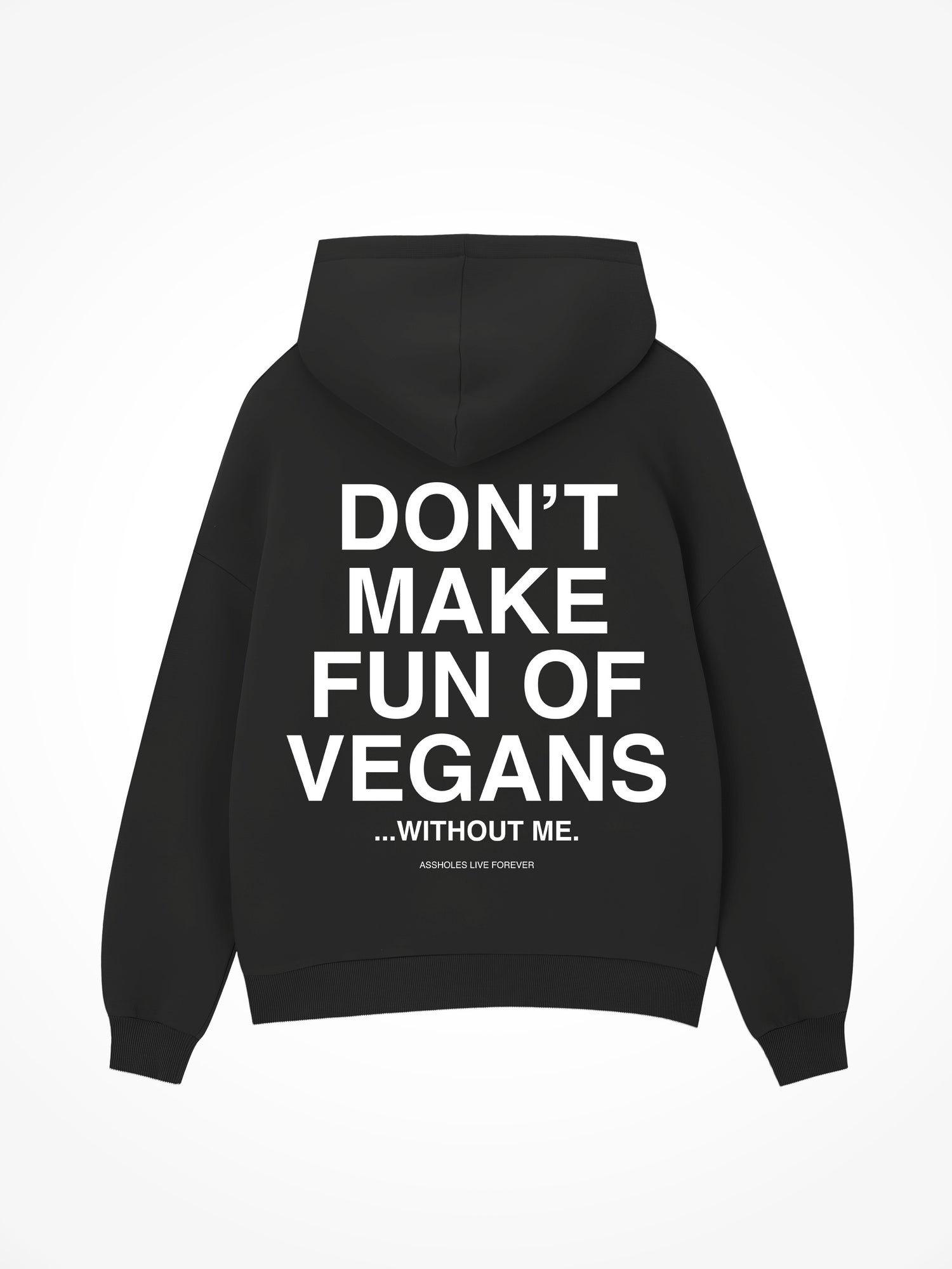 Don’t Make Fun of Vegans - Black Hoodie