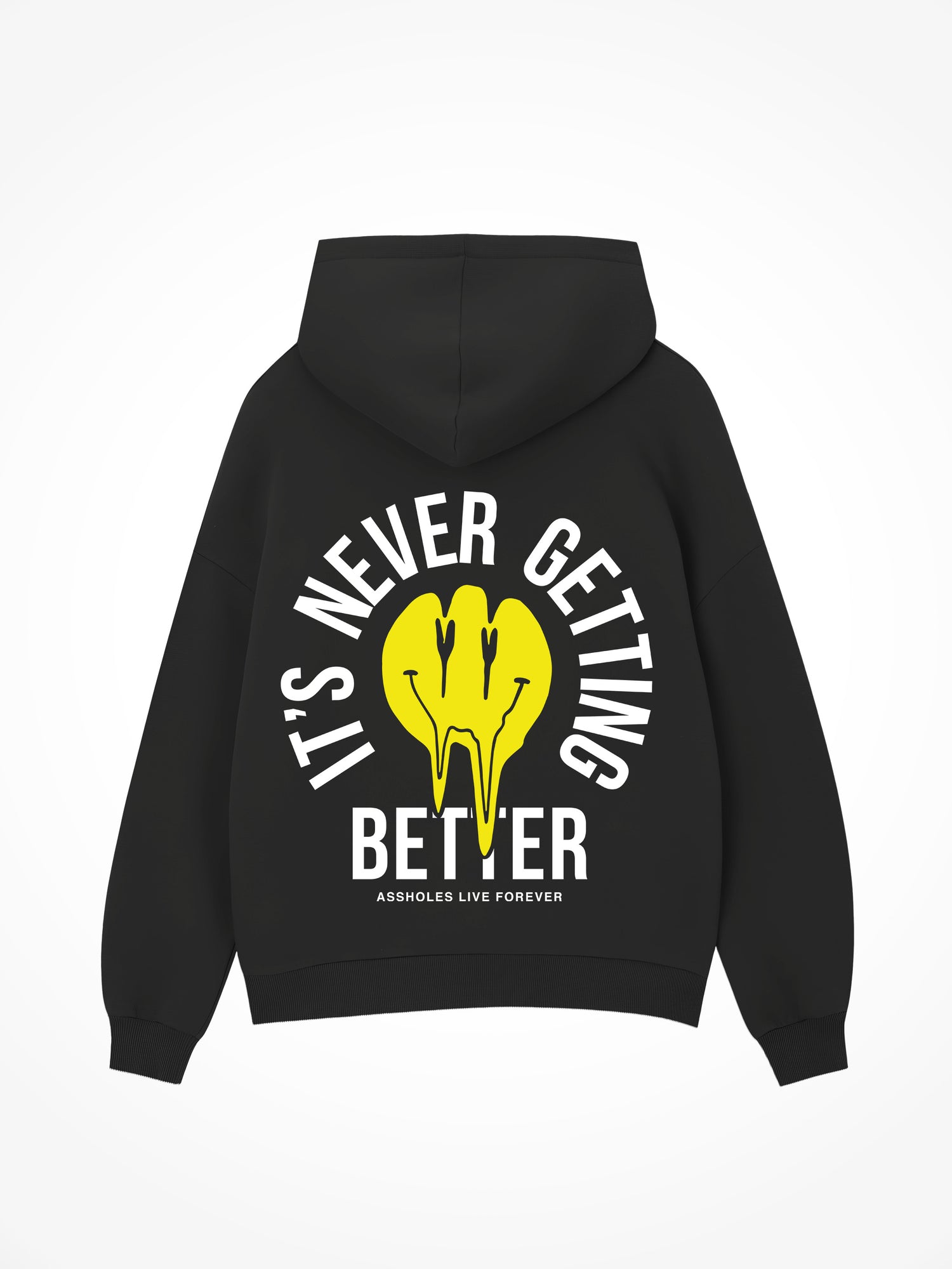 Its Never Getting Better - Black Hoodie
