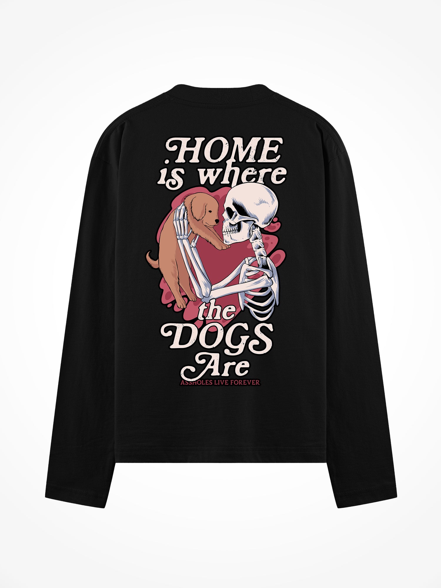 Home Is Where The Dogs Are - Black Long Sleeve Tee
