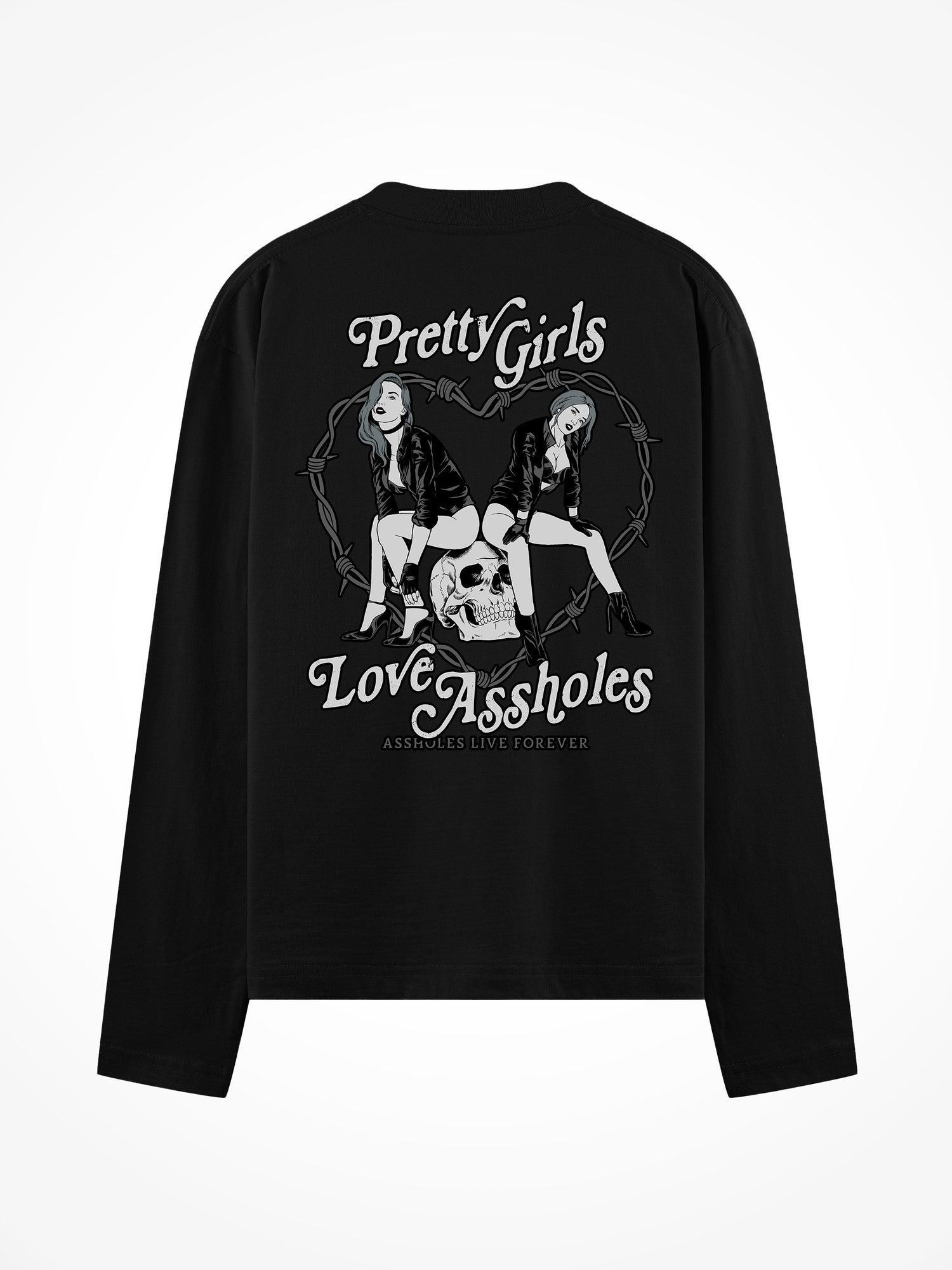 Pretty Girls Love Assholes - Black Long Sleeve Tee