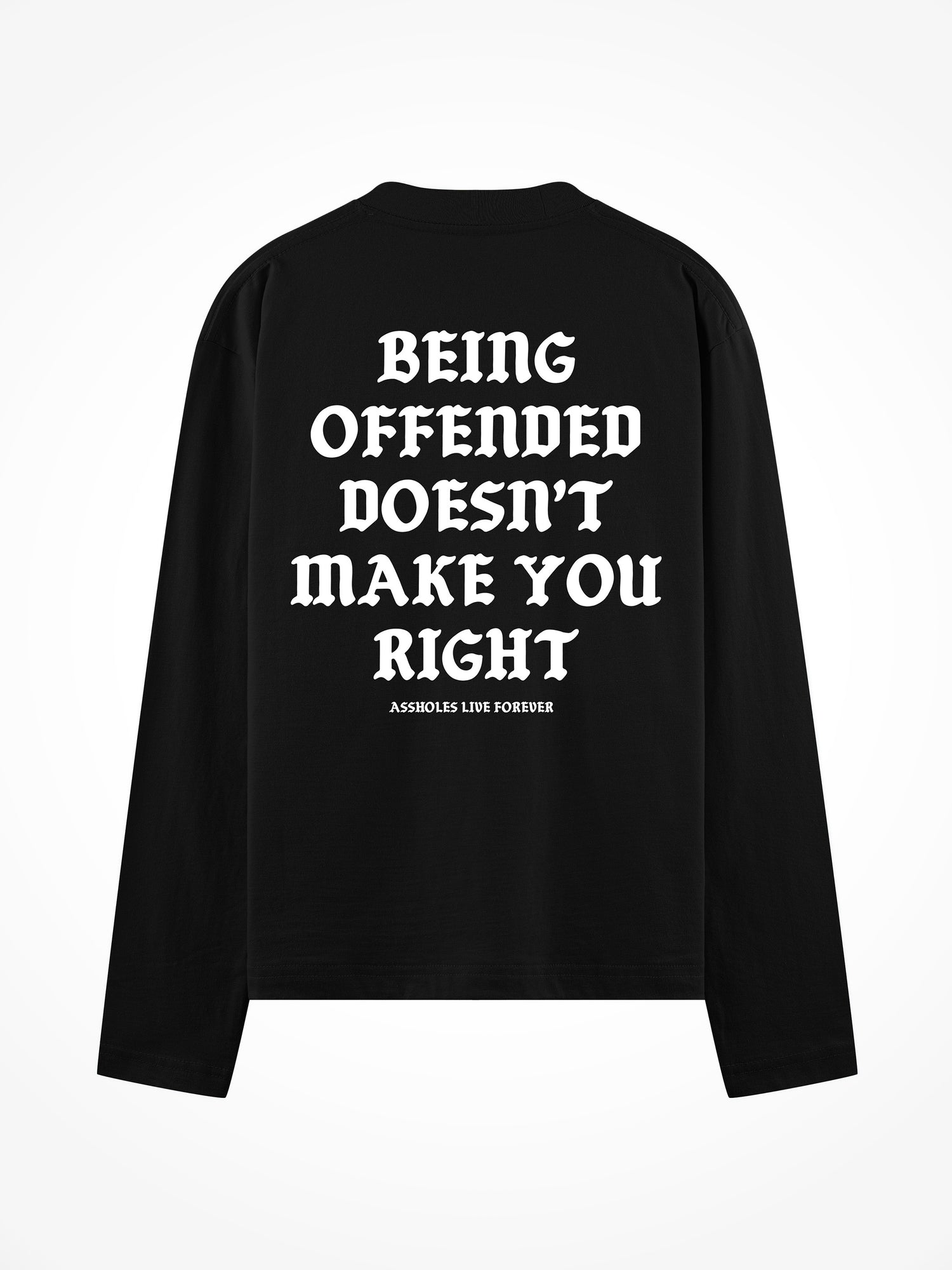 Being Offended - Black Long Sleeve Tee