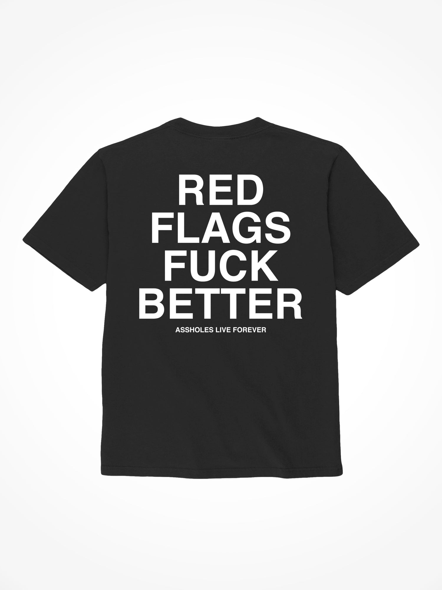 Red Flags Fuck Better - Black T-Shirt