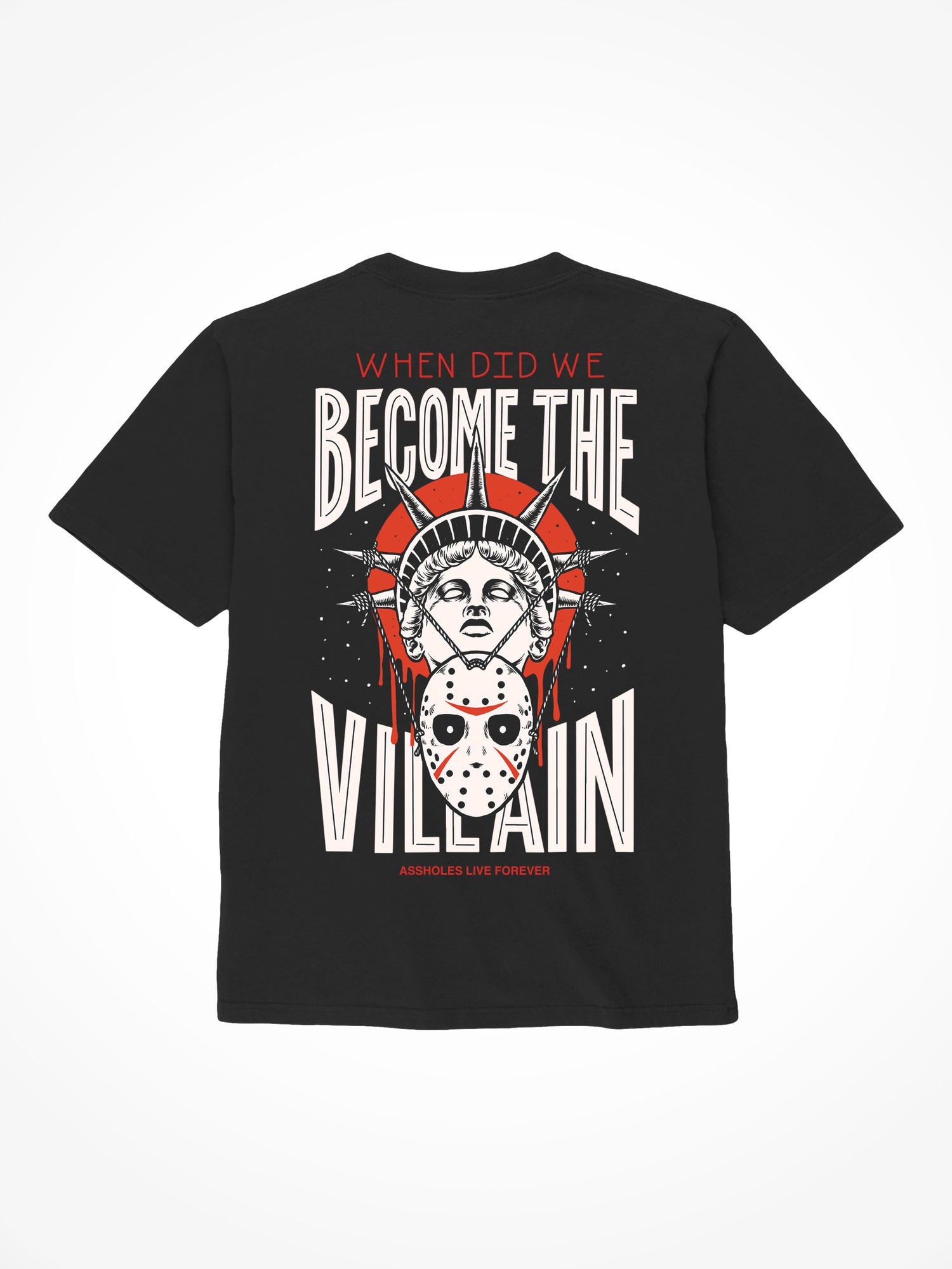 When did we Become the Villains - Black T-Shirt