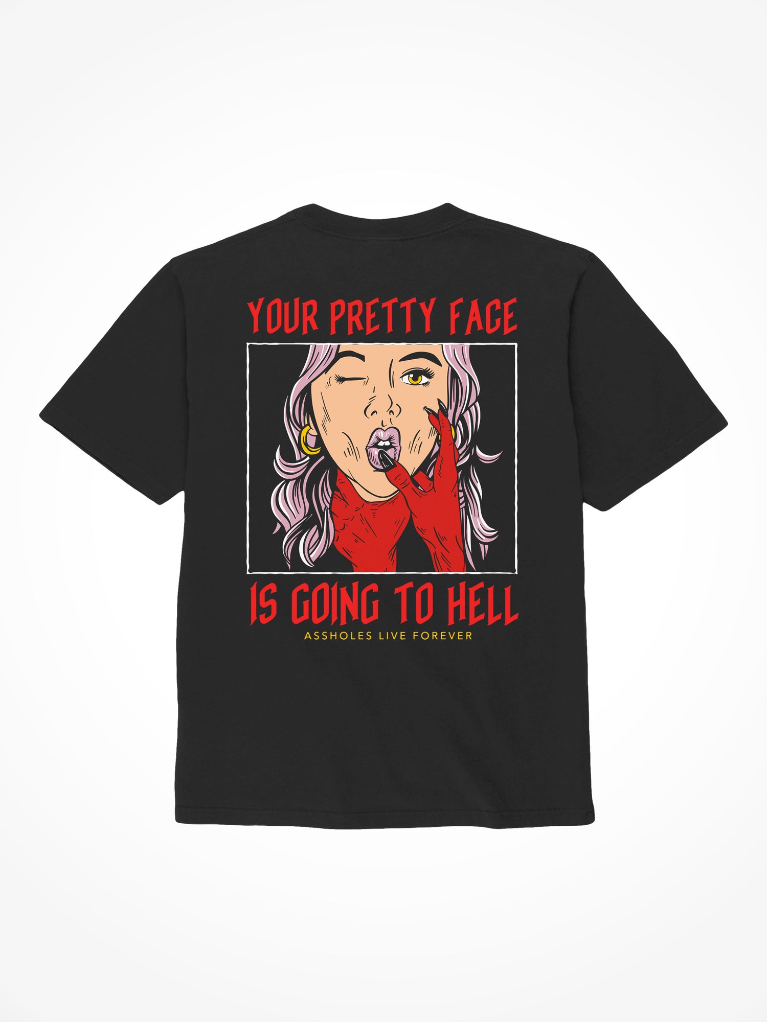 Your Pretty Face is Going to Hell - Black T-Shirt