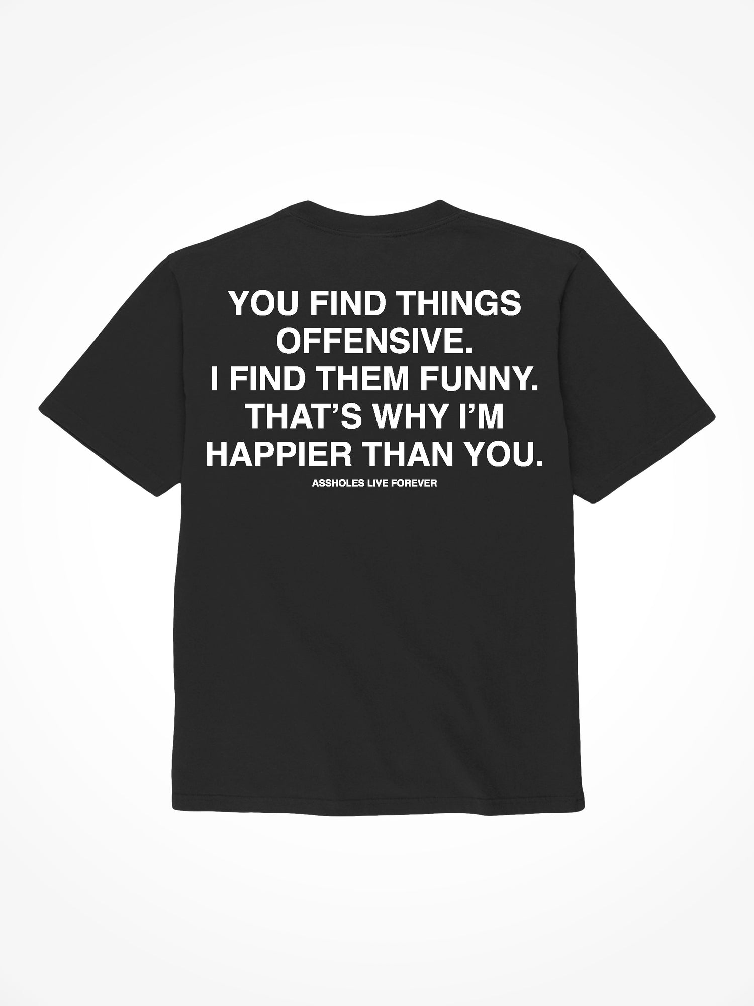 Happier Than You - Black T-Shirt