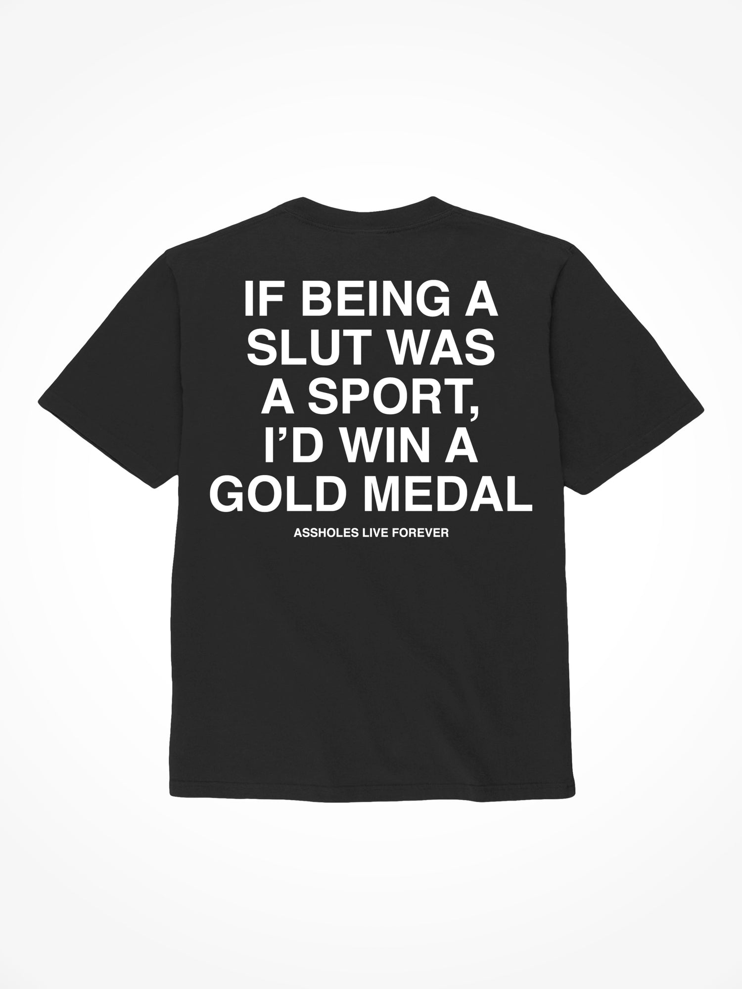 If Being A Slut Was An Olympic Sport - Black T-Shirt