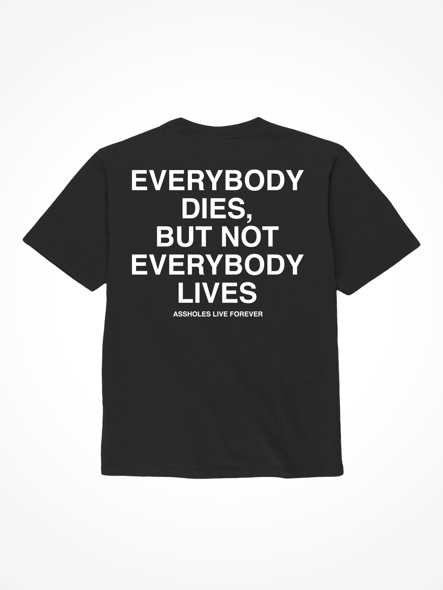 Everybody Dies - Black T-Shirt
