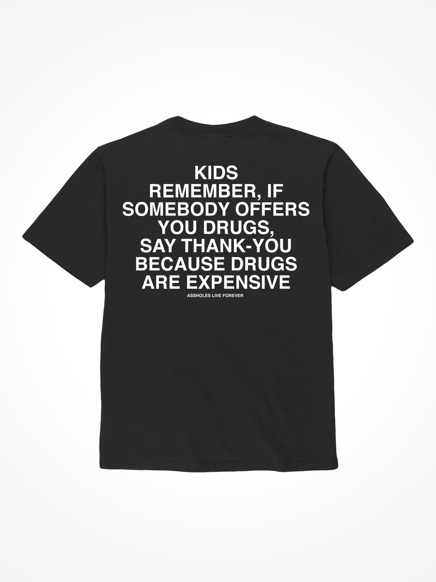 Drugs Are Expensive - Black T-Shirt