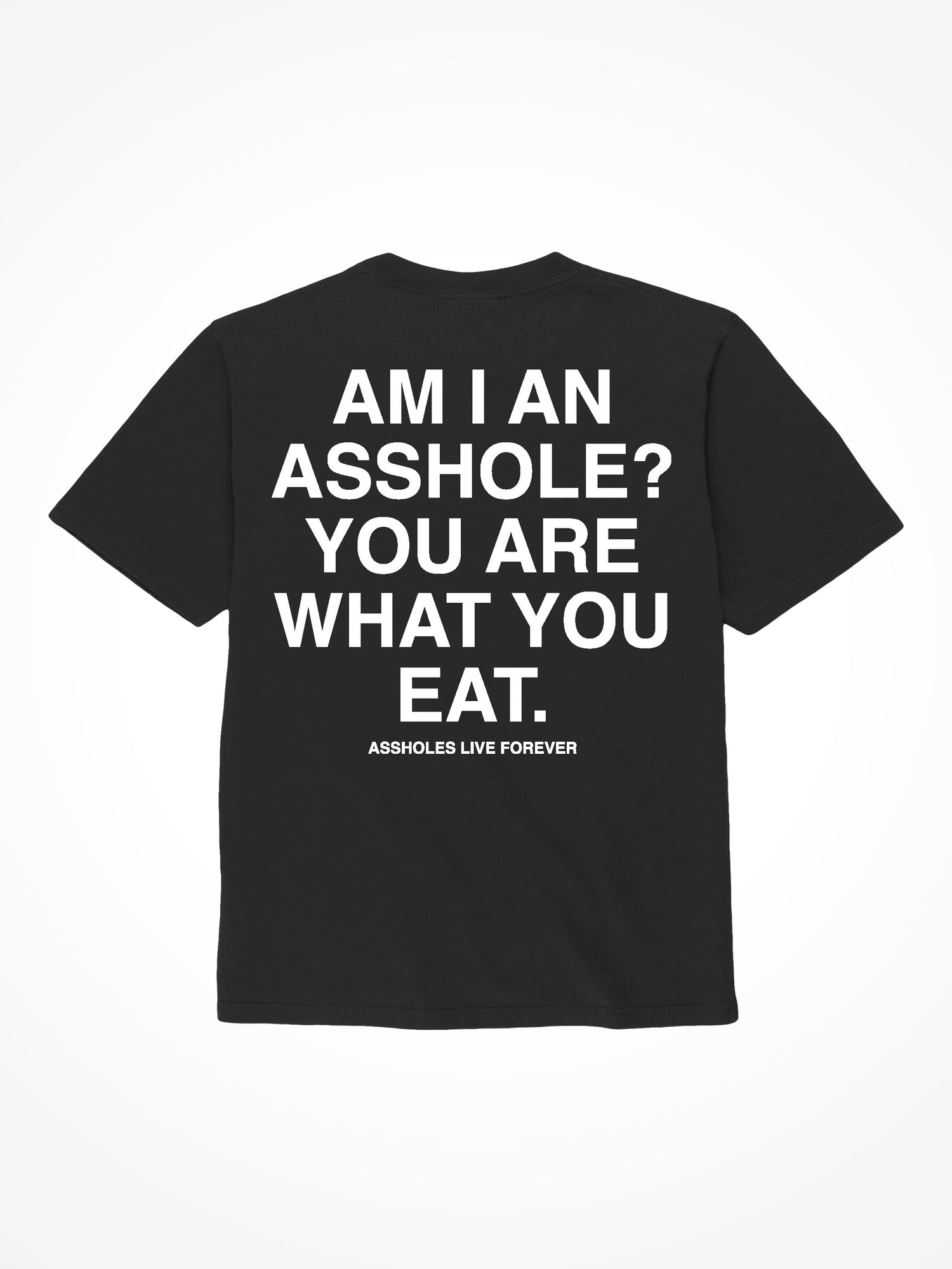 You Are What You Eat - Black T-Shirt