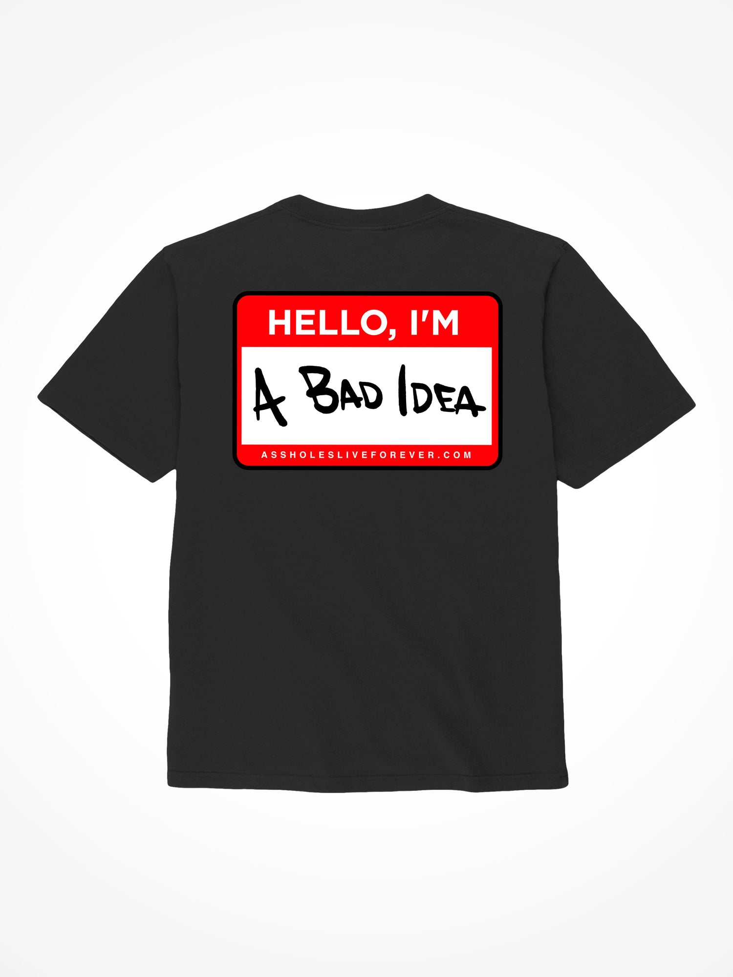 Im A Bad Idea - Black T-Shirt