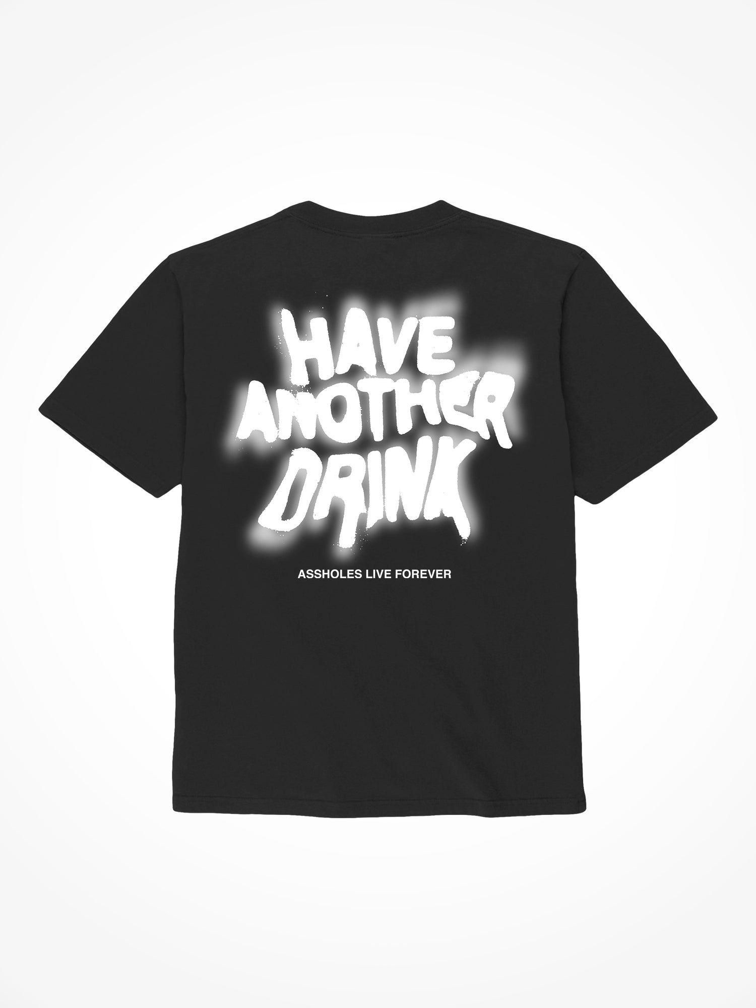 Have Another Drink - Black T-Shirt
