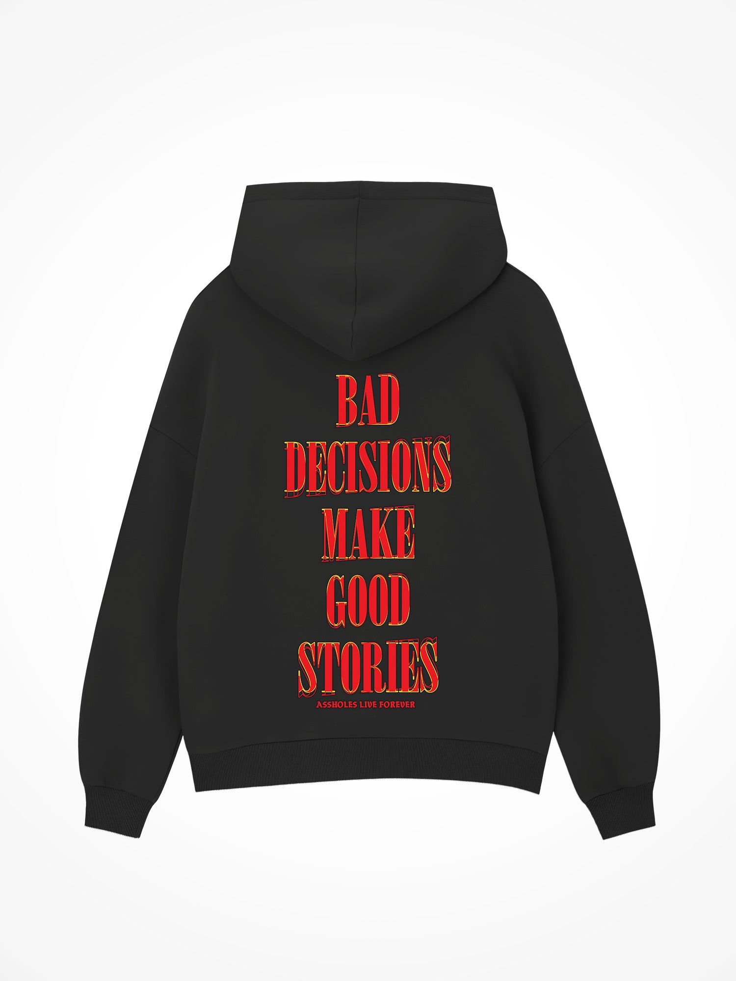 Bad Decisions Make Good Stories- Black Hoodie