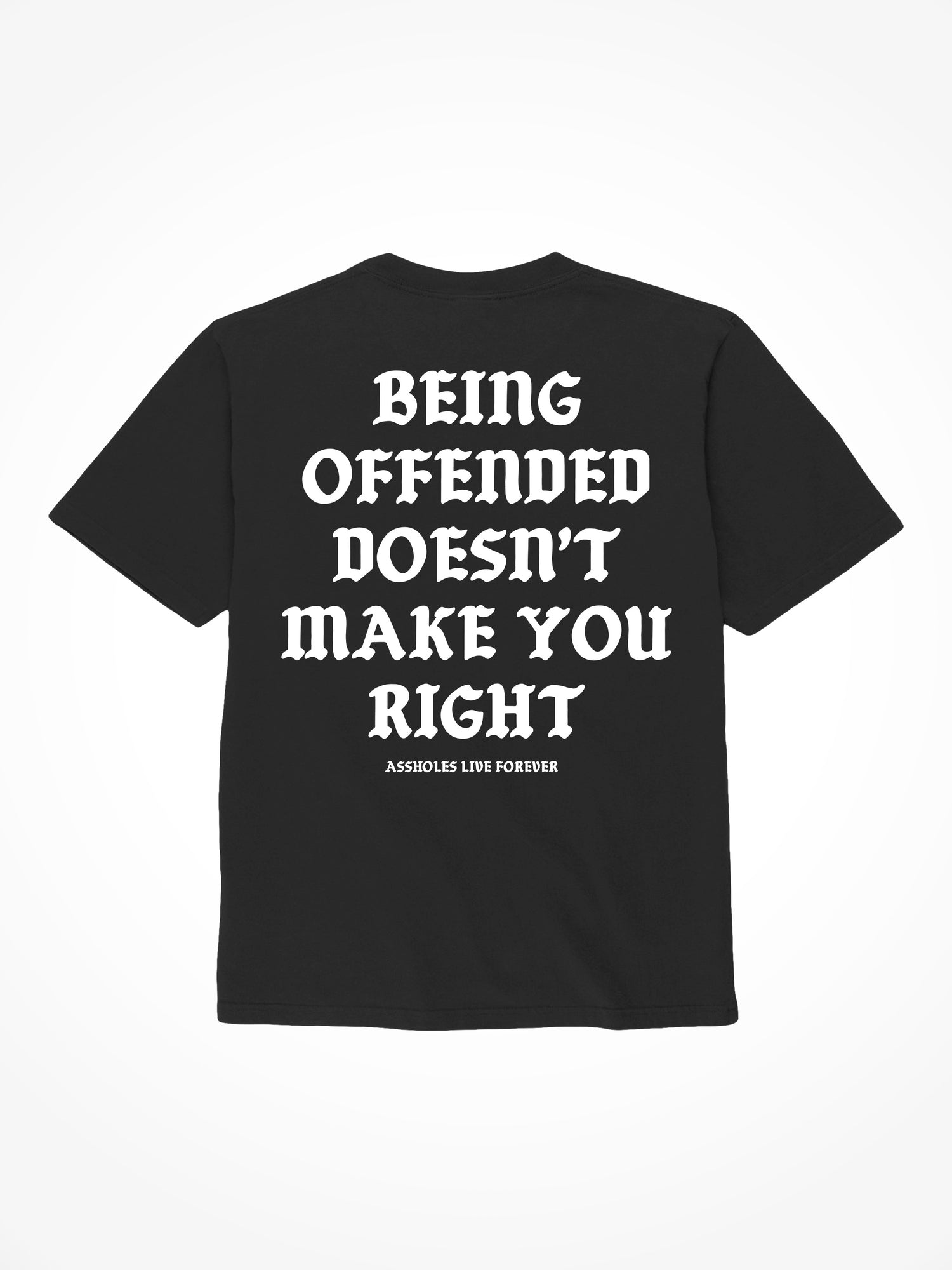 Being Offended - Black T-Shirt