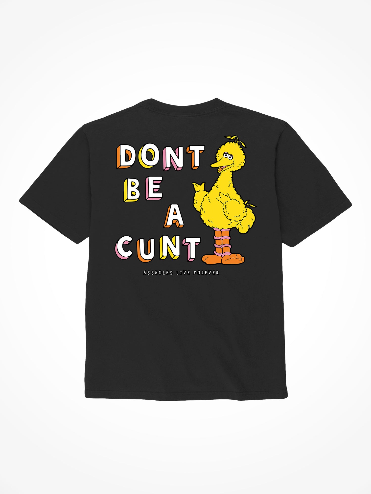 Dont Be A Cunt Bird - Black T-Shirt
