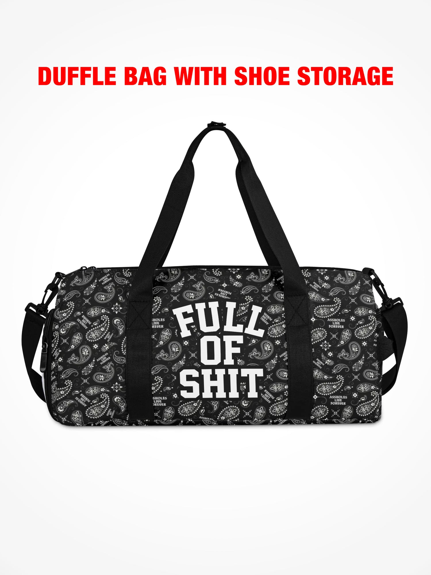 Duffle Bag - FULL OF SHIT PAISLEY