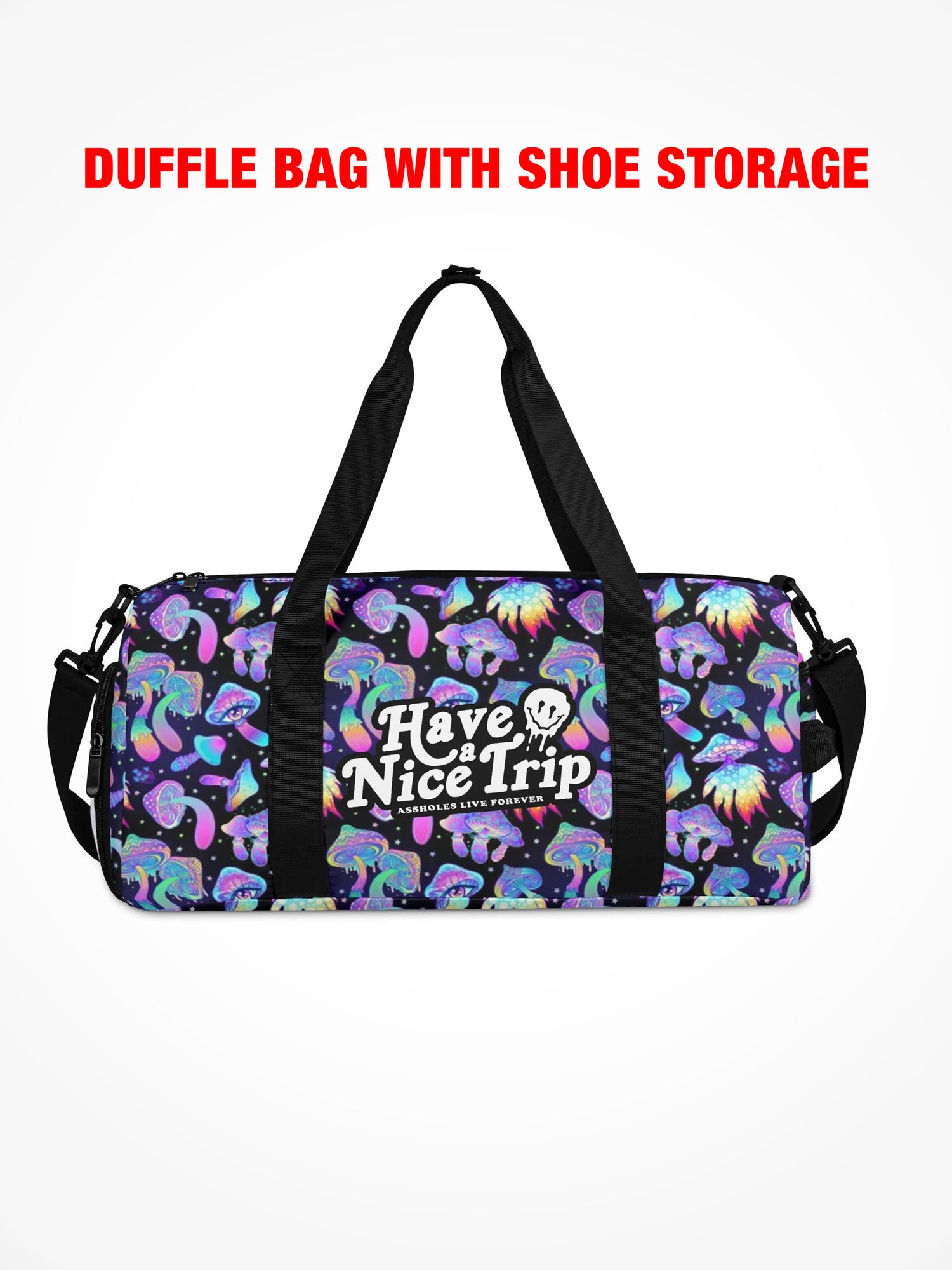 Duffle Bag - HAVE A NICE TRIP - OG Mushroom