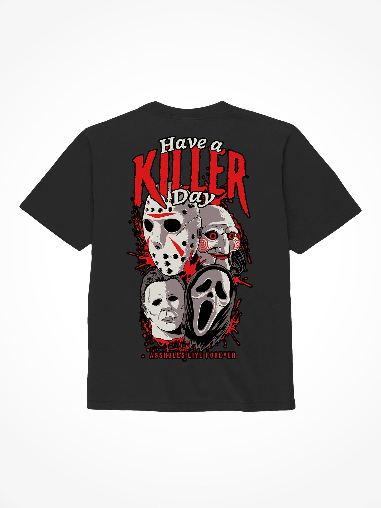 Have A Killer Day - Black T-Shirt