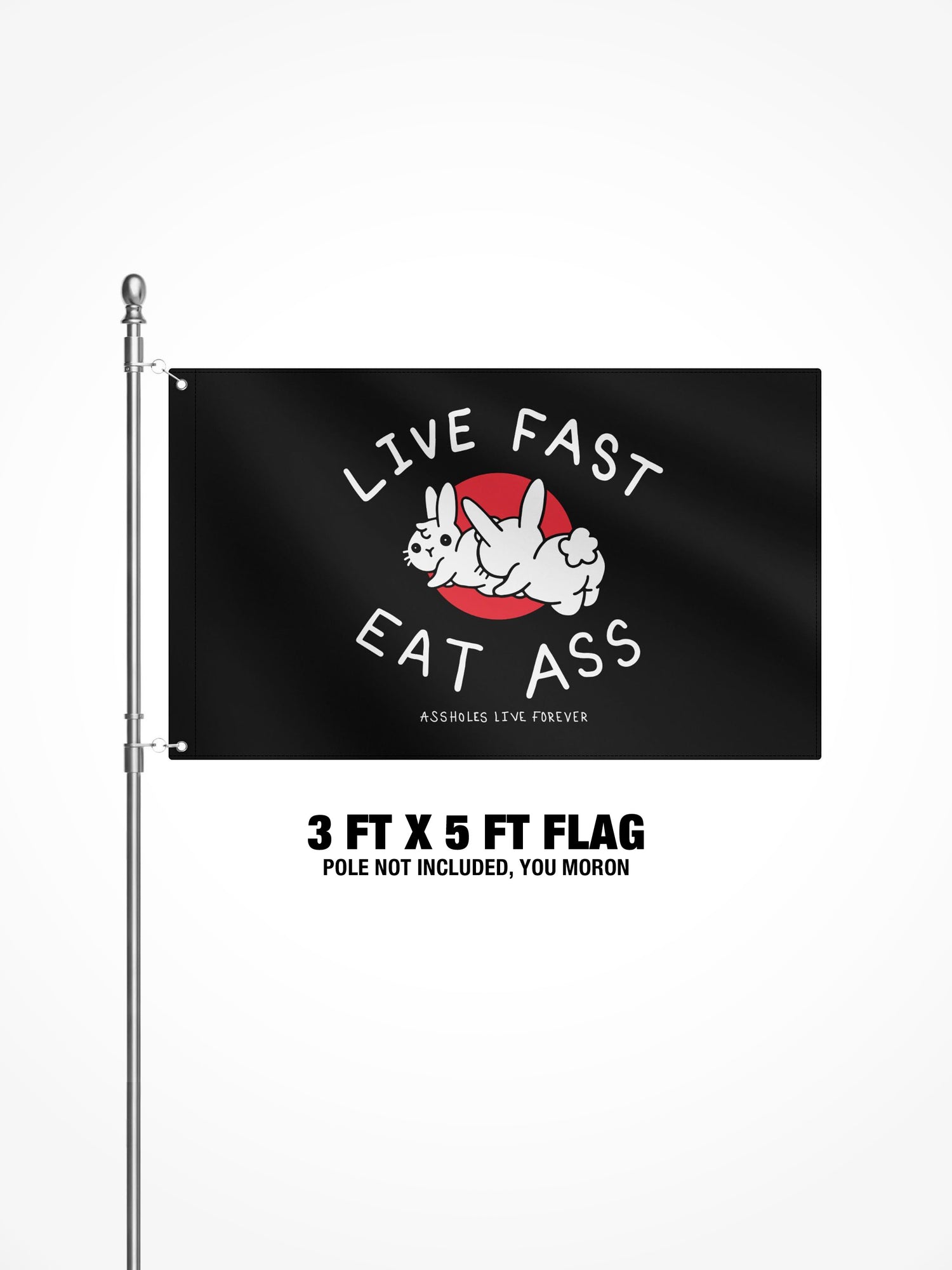 3x5 Ft Flag  - LIVE FAST EAT ASS