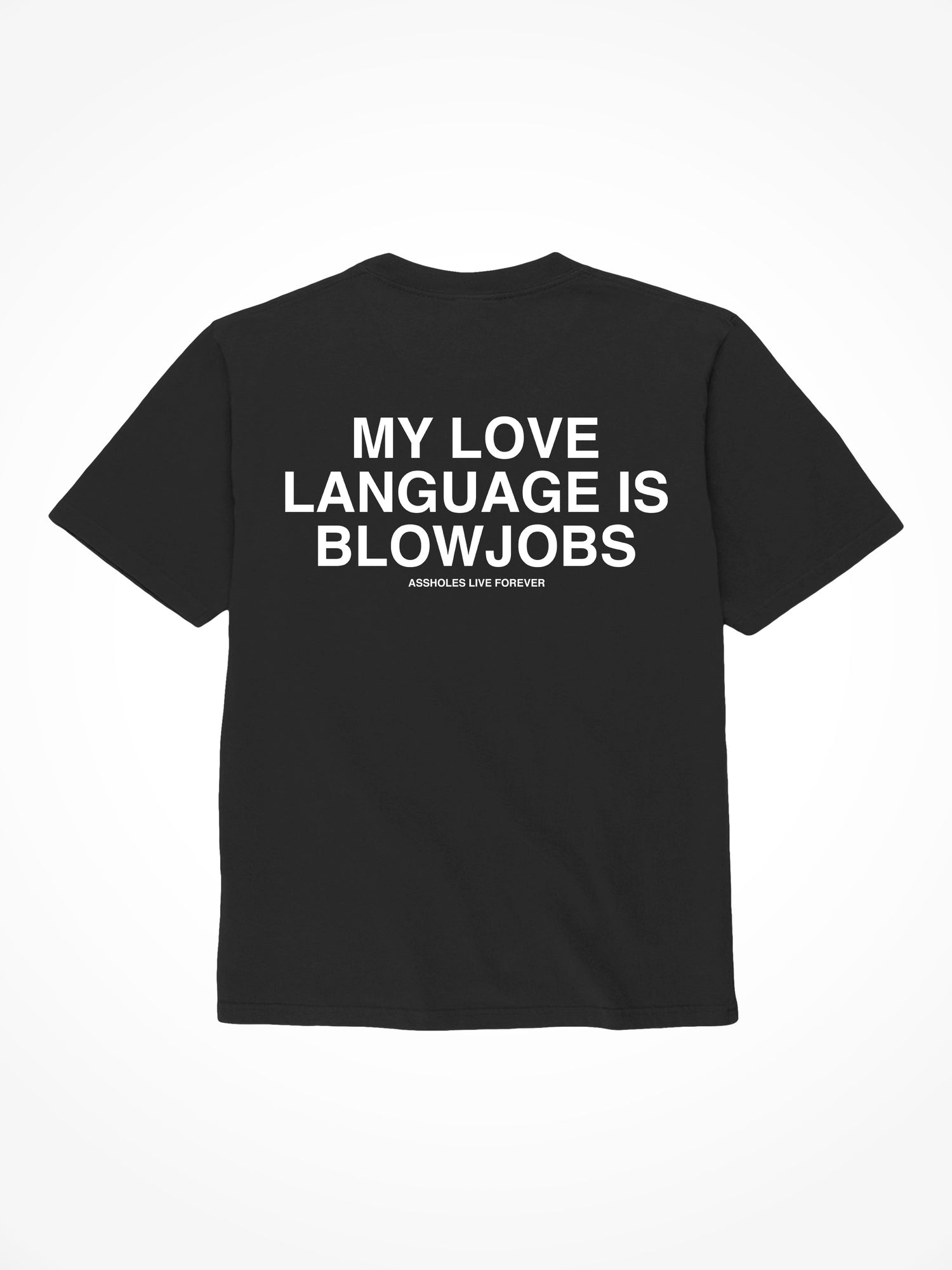 My Love Language Is Blowjobs - Black T-Shirt