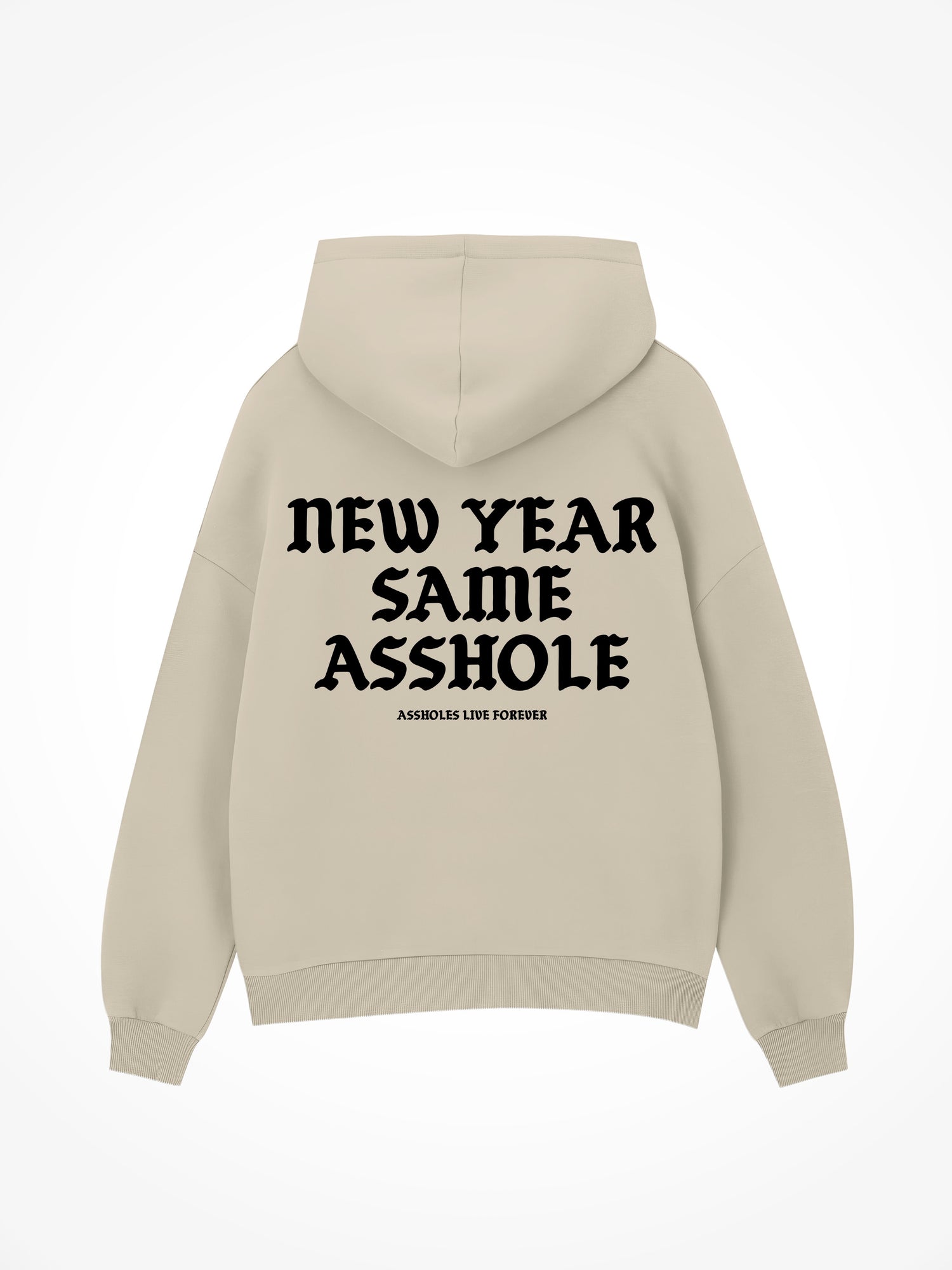 New Year Same Asshole - Sand Hoodie