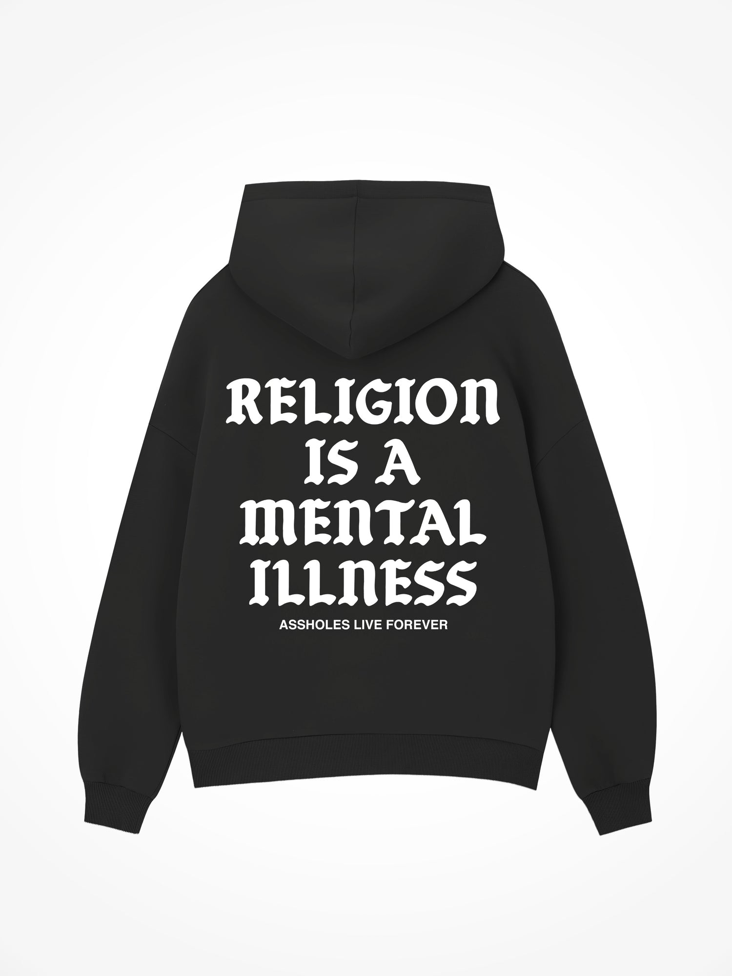 Religion is a Mental Illness - Black Hoodie