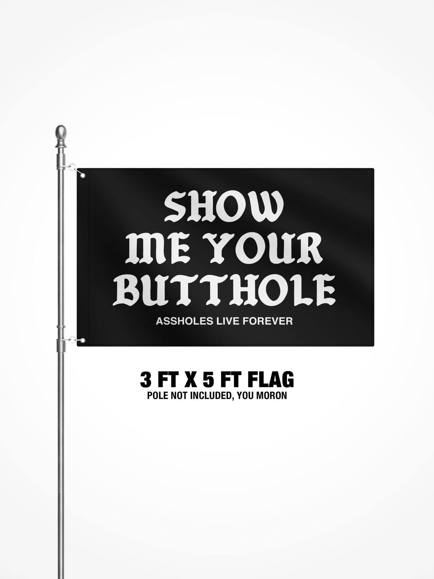 3x5 Ft Flag  - SHOW ME BUTTHOLE