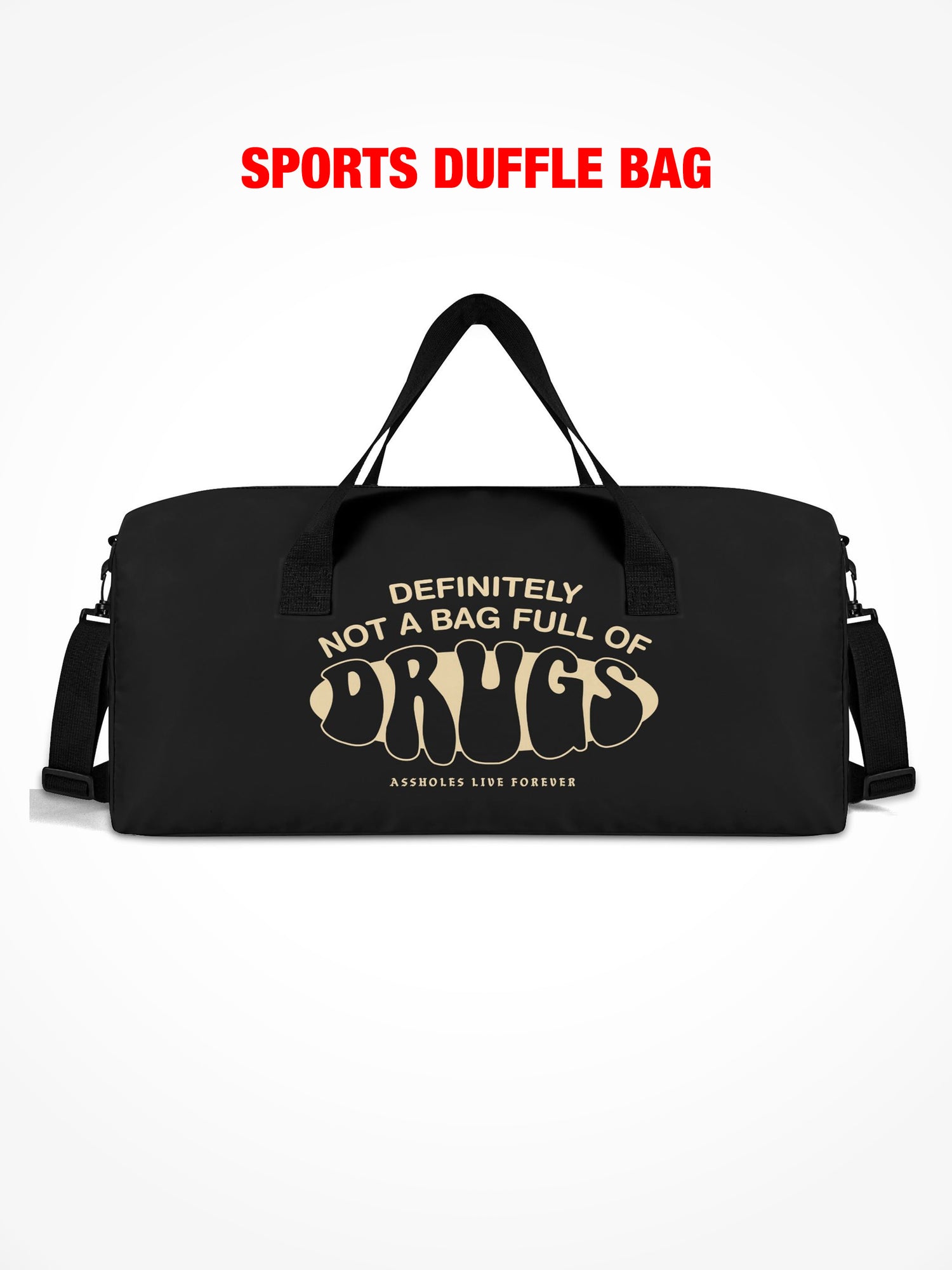 Sports Duffle - Definitely Not A Bag Full Of Drugs - Black