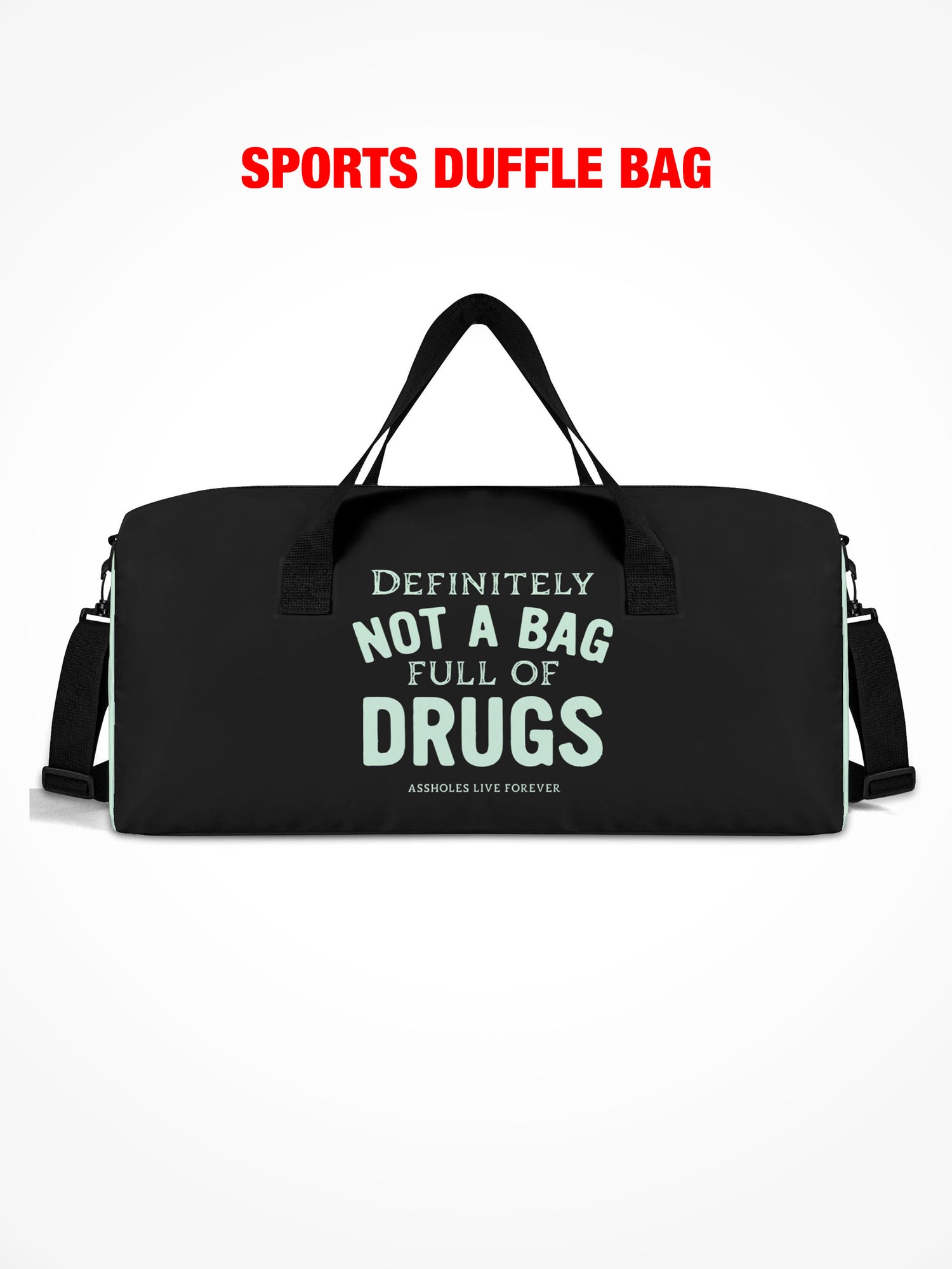 Sports Duffle - Definitely Not A Bag Full Of Drugs - Black/Teal