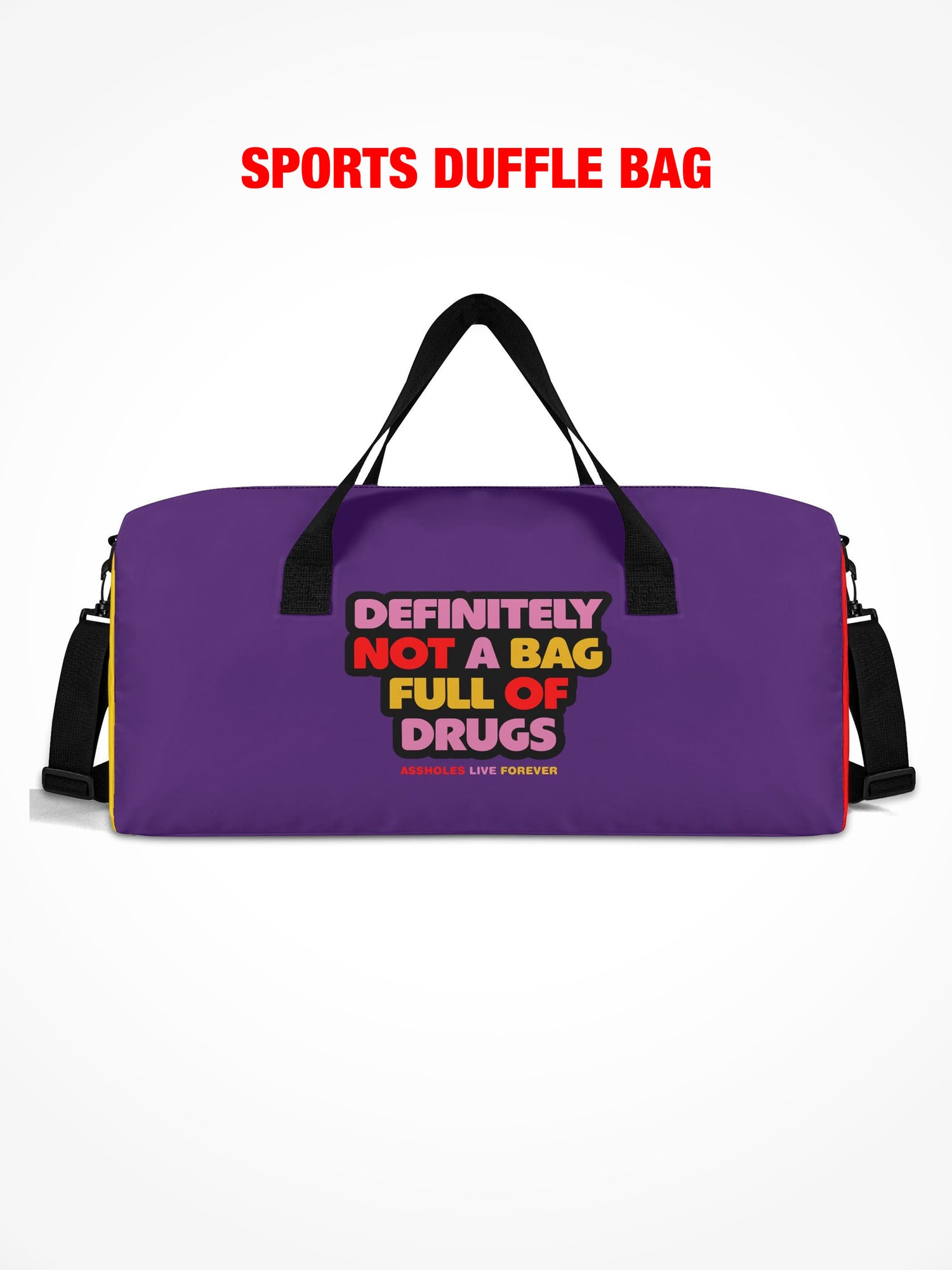 Sports Duffle - Definitely Not A Bag Full Of Drugs - Multi Color Purple