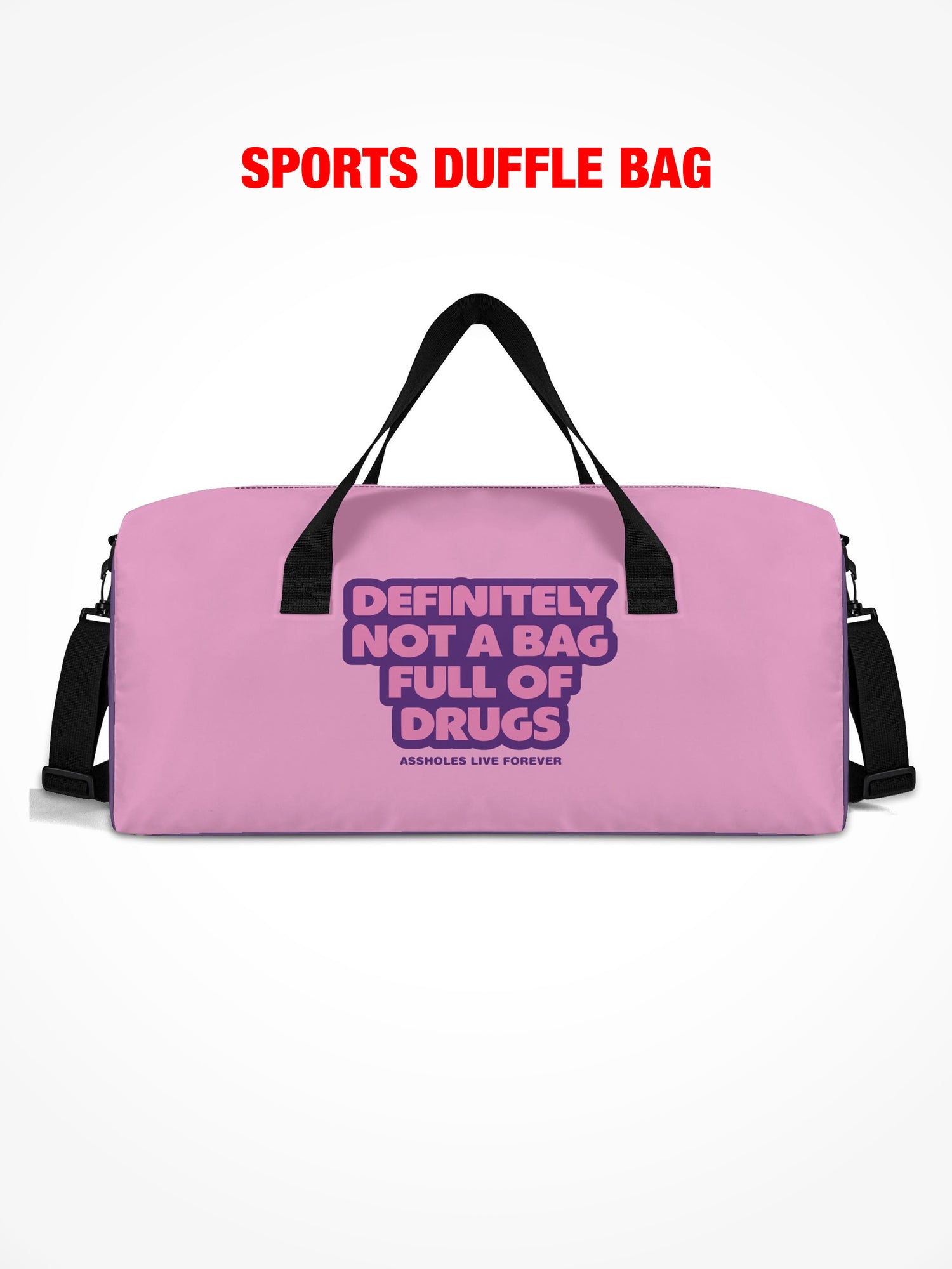 Sports Duffle - Definitely Not A Bag Full Of Drugs - Pink