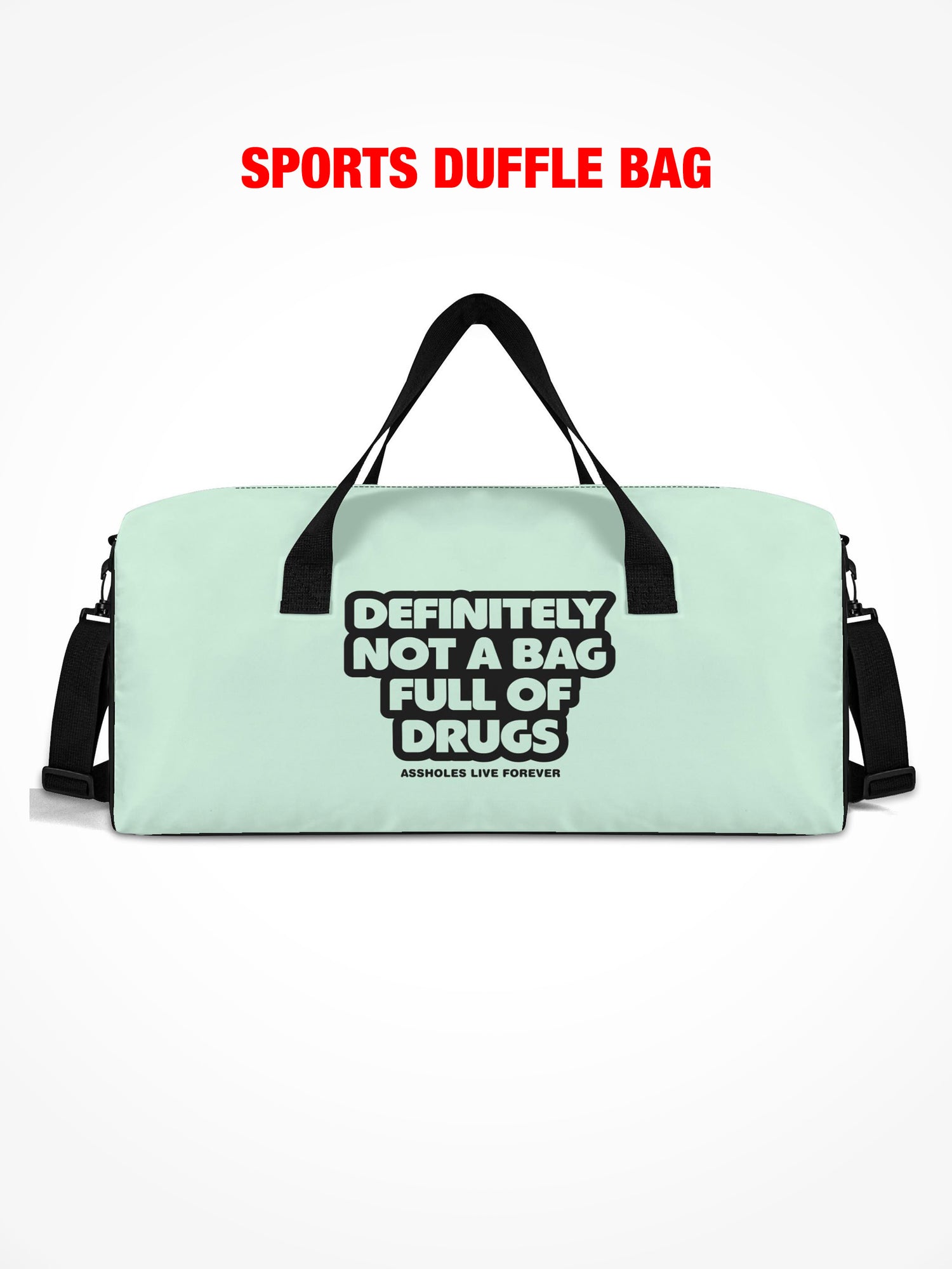 Sports Duffle - Definitely Not A Bag Full Of Drugs - Teal