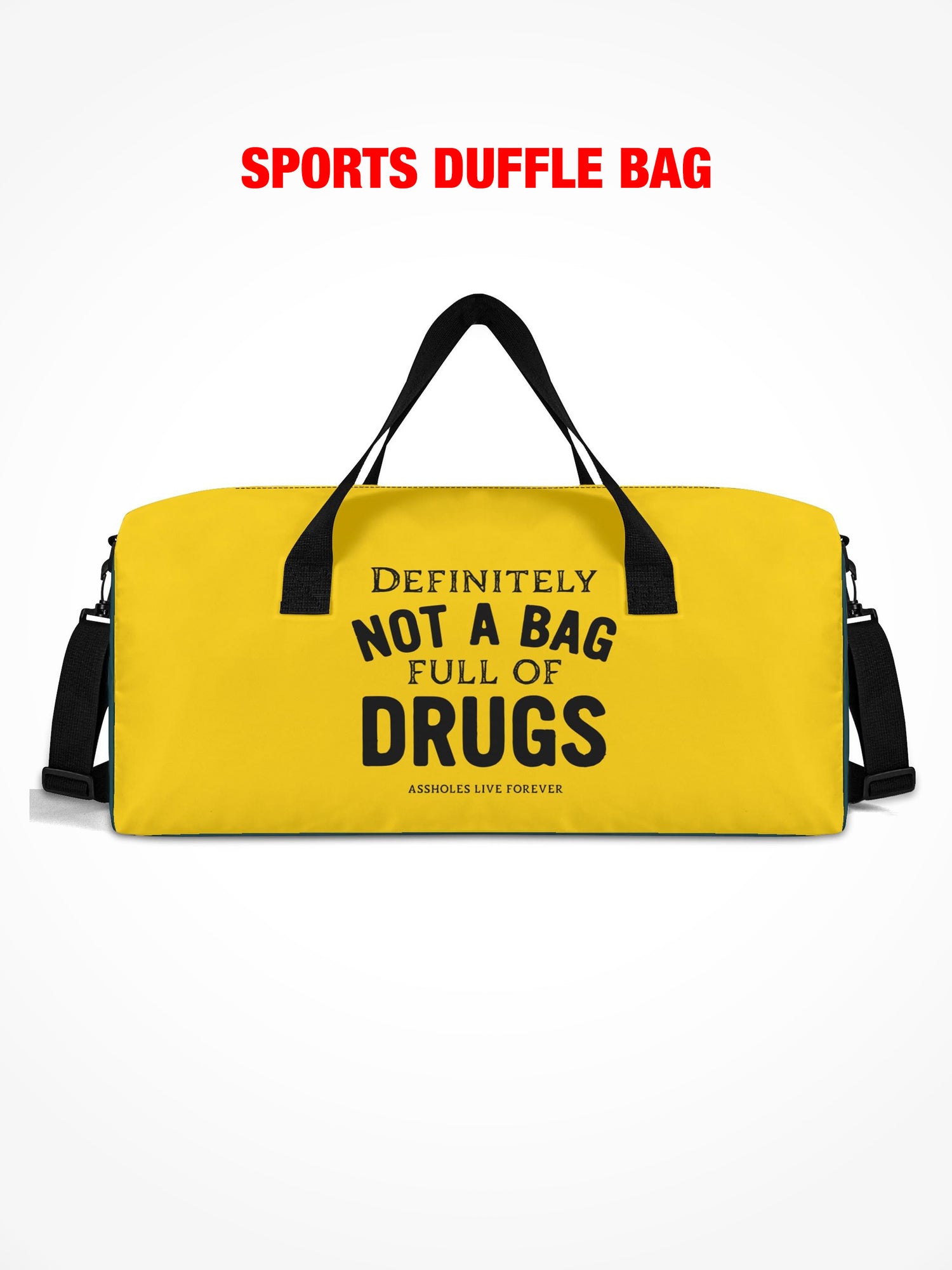 Sports Duffle - Definitely Not A Bag Full Of Drugs - Yellow