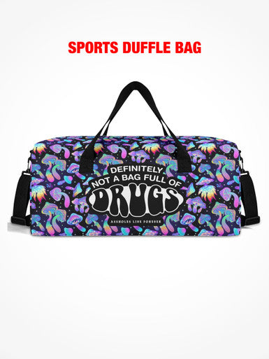 Sports Duffle - Definitely Not A Bag Full Of Drugs - Mushrooms