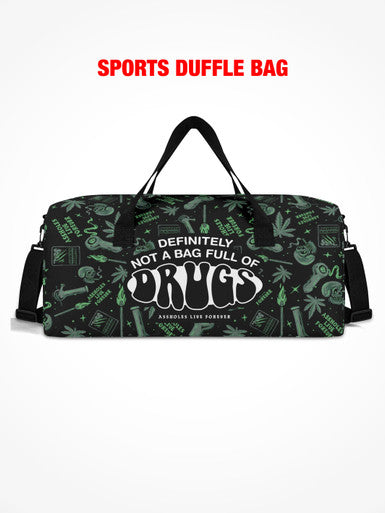 Sports Duffle - Definitely Not A Bag Full Of Drugs - Stoner Skull