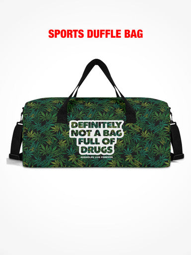 Sports Duffle - Definitely Not A Bag Full Of Drugs - Weed