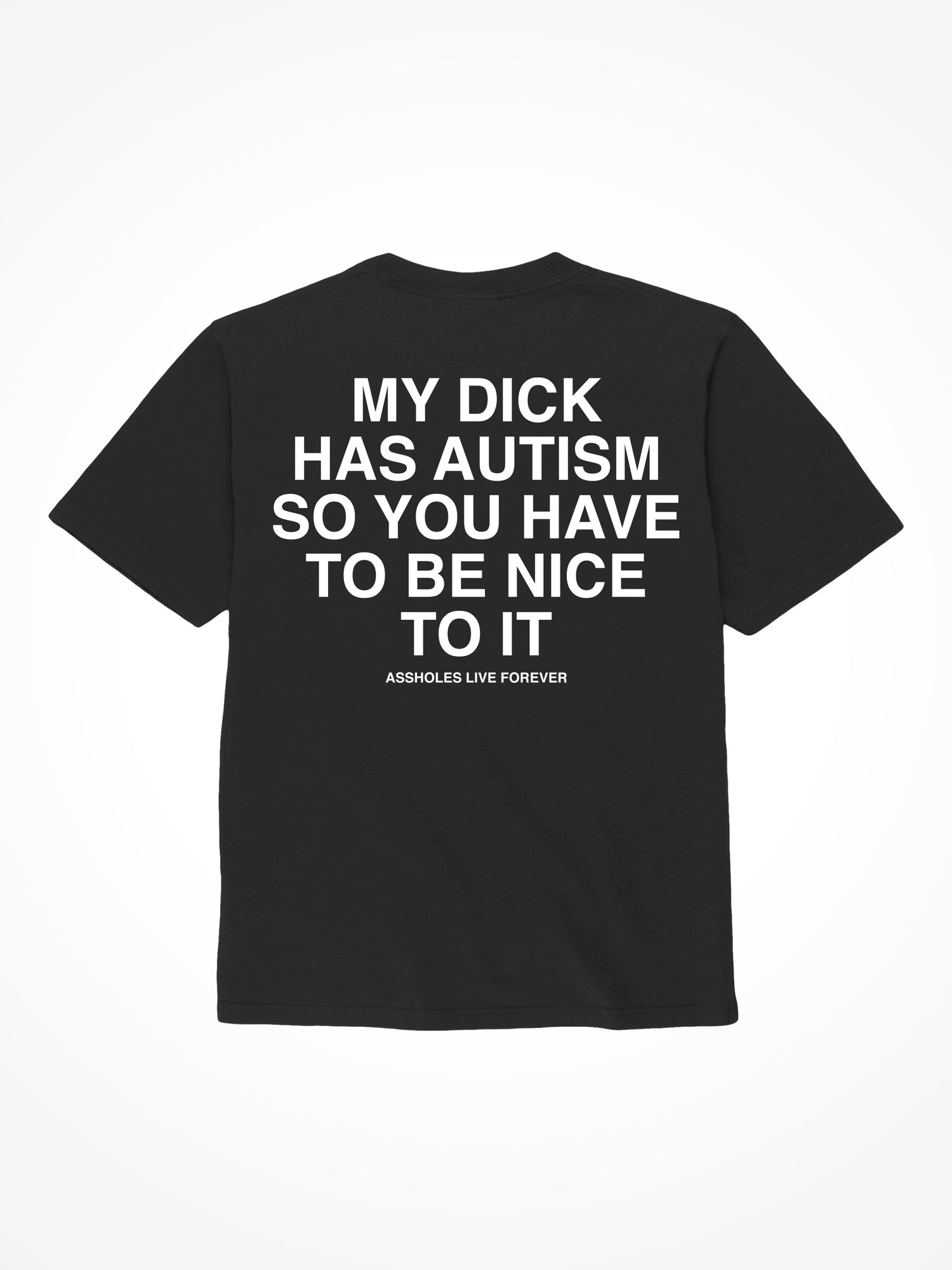 My Dick has Autism - Black T-Shirt