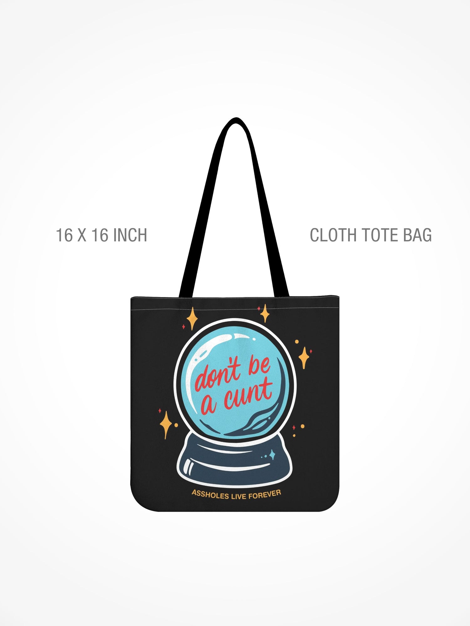 All-Over Print Cloth Tote Bag - DONT BE A CUNT