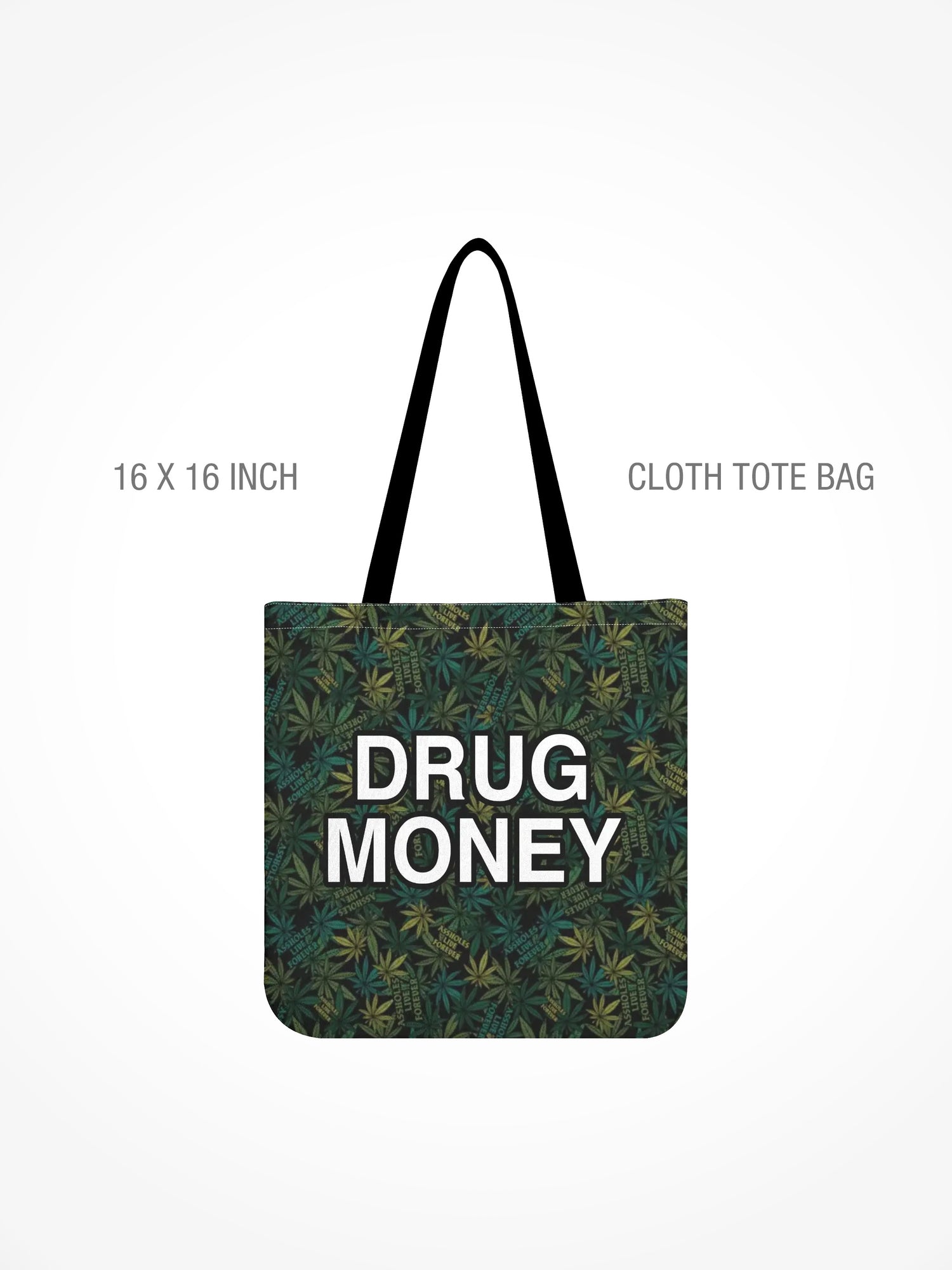 All-Over Print Cloth Tote Bag - DRUG MONEY WEEDS