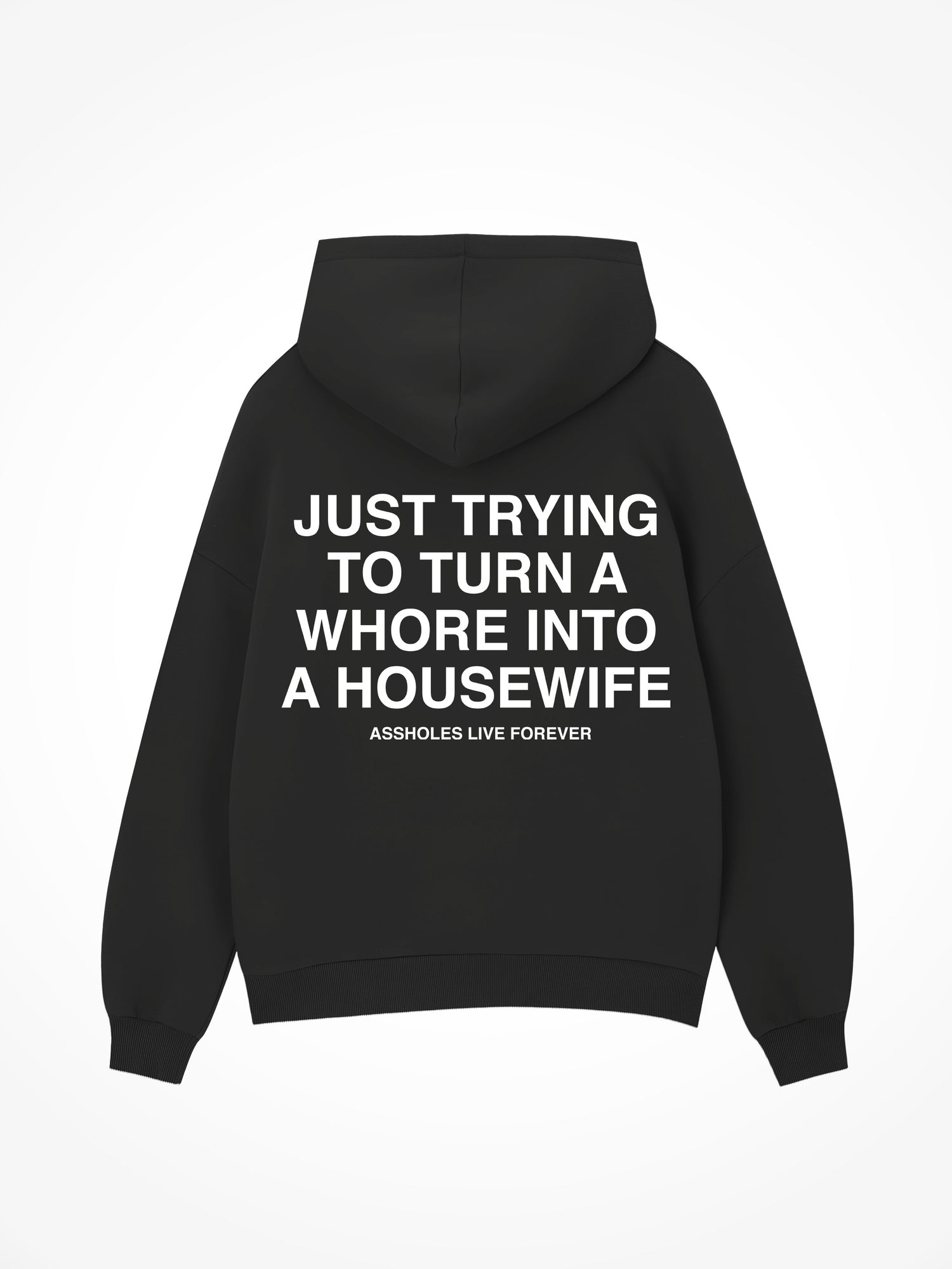 Whore Into A Housewife - Black Hoodie