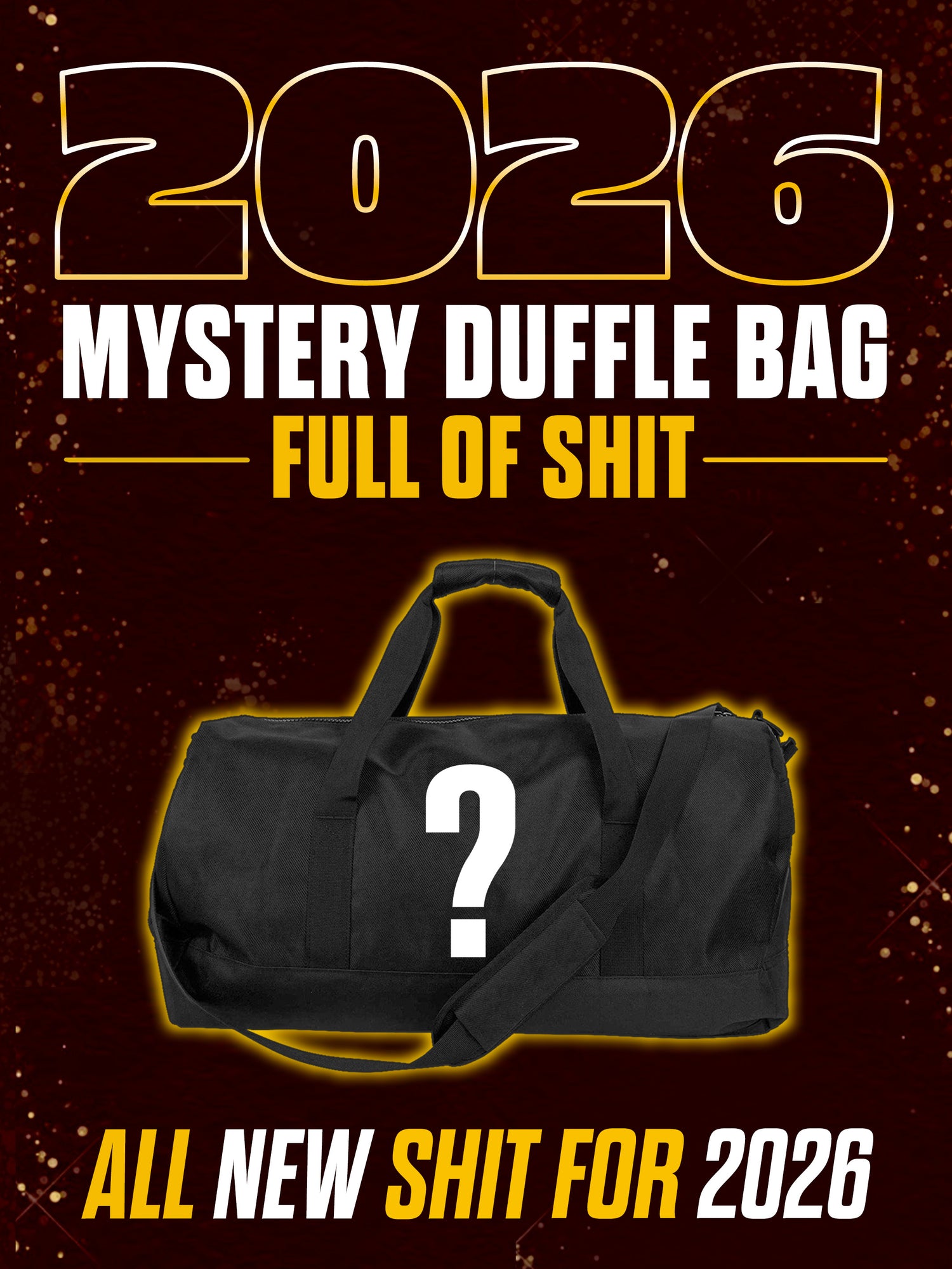 2026 Duffle Full of Shit - Mystery Box