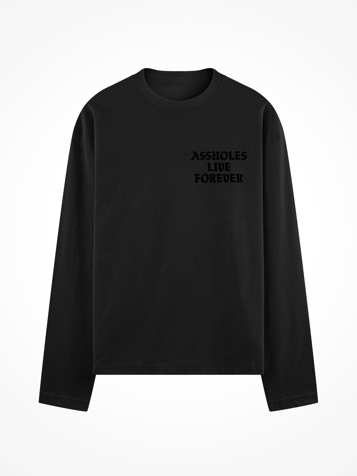 Blackout Assholes Live Forever - Black Long Sleeve Tee