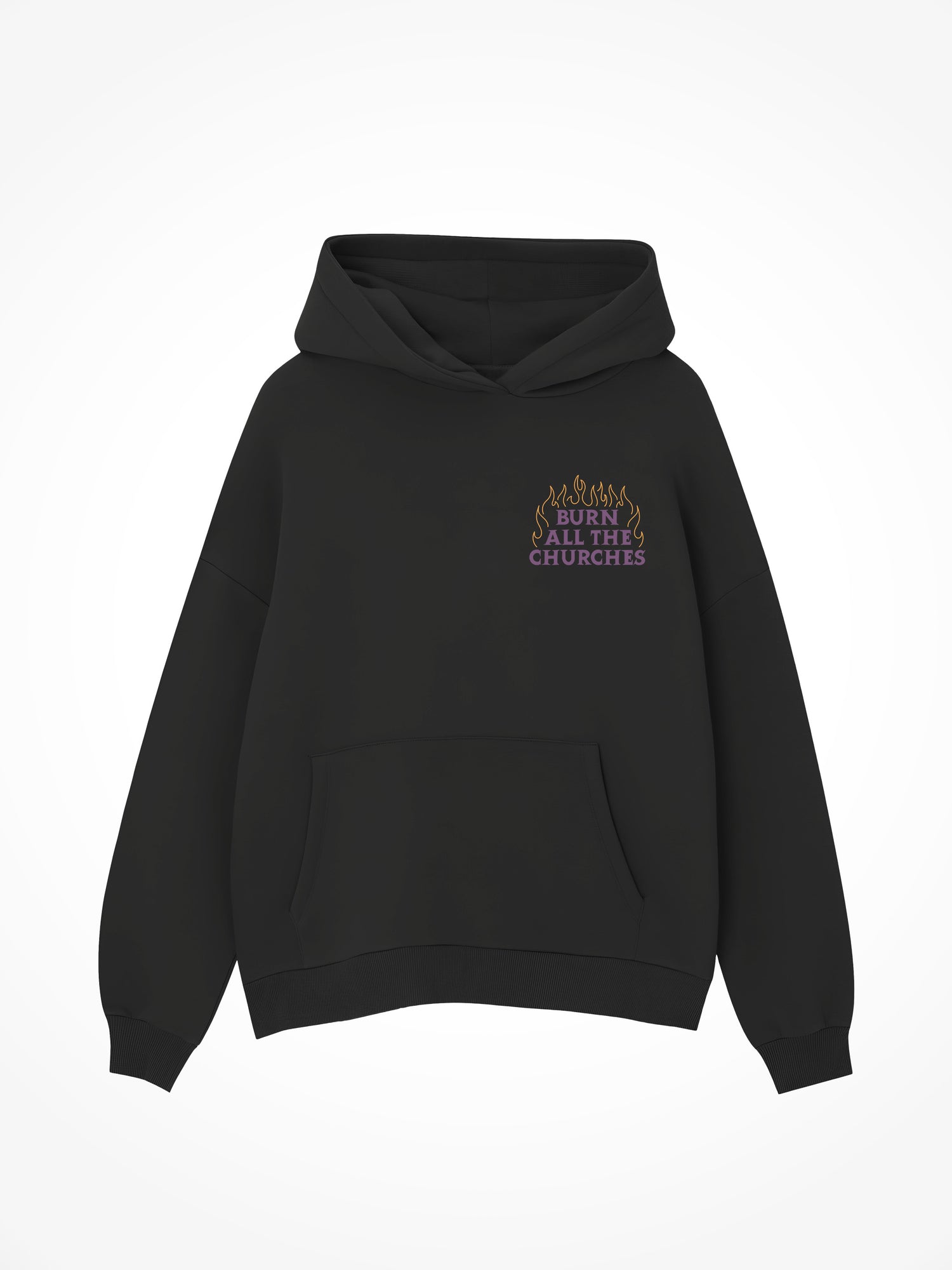 Burn all the Churches - Black Hoodie